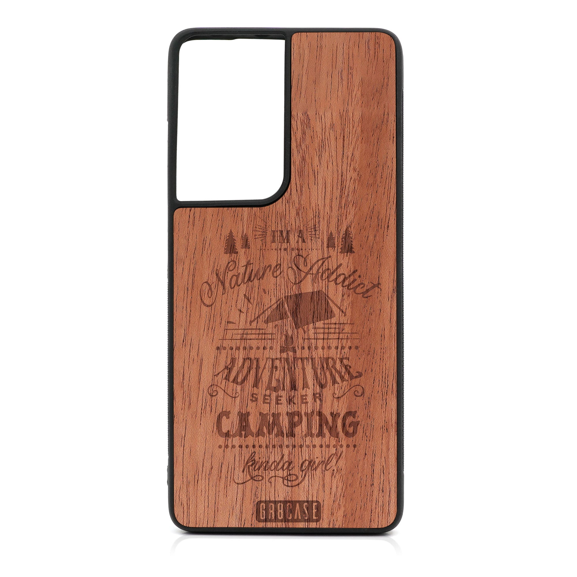 I'm A Nature Addict Adventure Seeker Camping Kinda Girl Design Wood Case For Samsung Galaxy S21 Ultra 5G