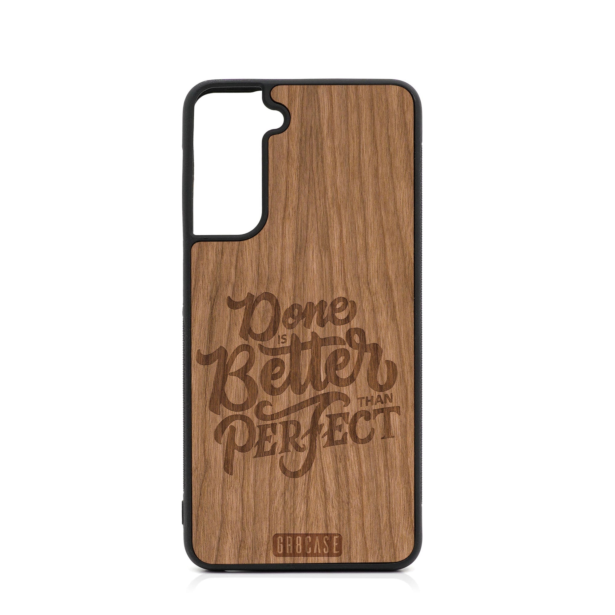 Done Is Better Than Perfect Design Wood Case For Samsung Galaxy S22 Plus