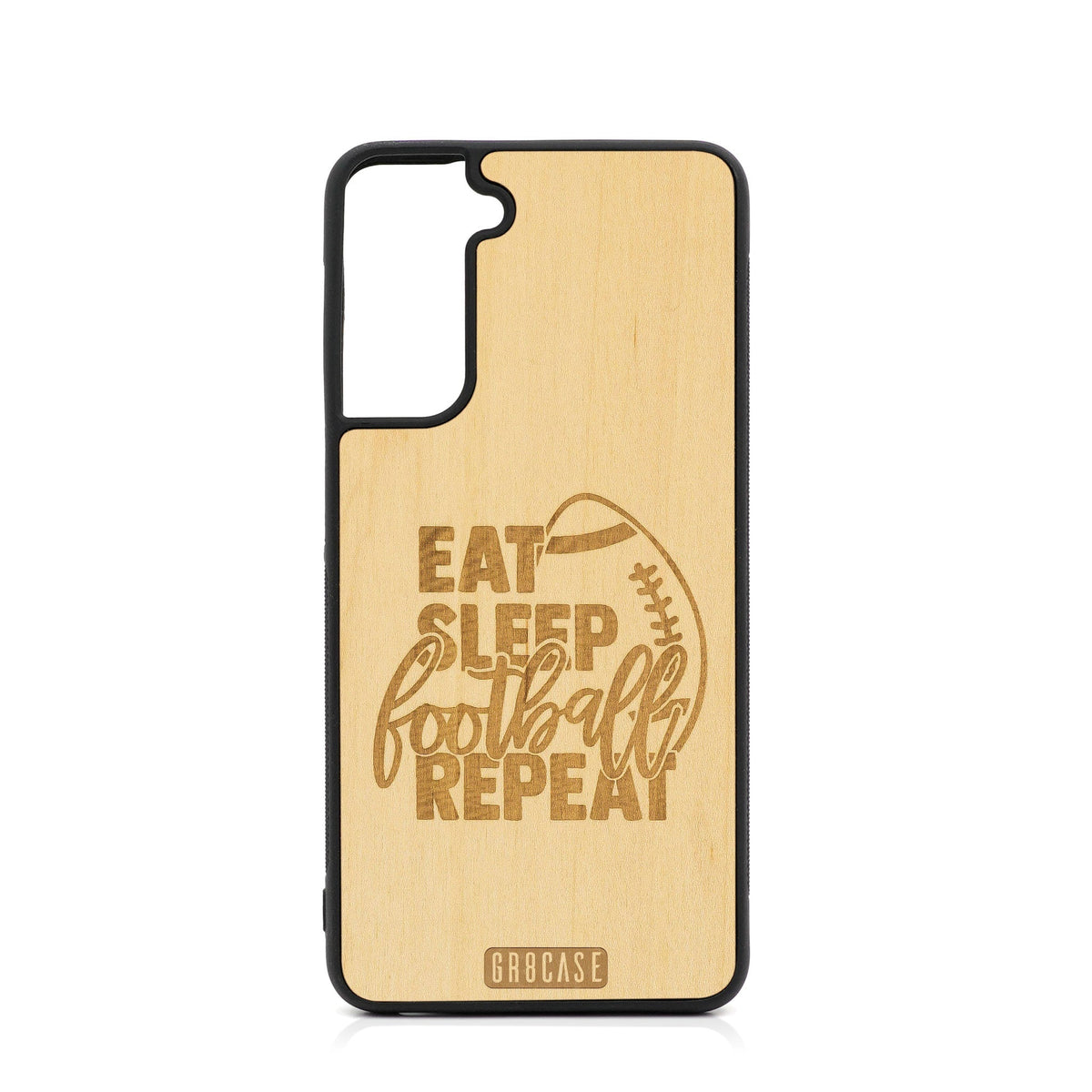 Eat Sleep Football Repeat Design Wood Case For Samsung Galaxy S24 5G