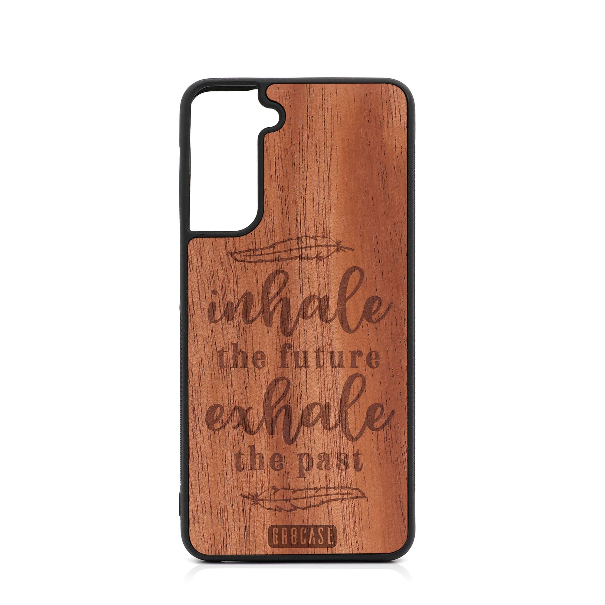 Inhale The Future Exhale The Past Design Wood Case For Samsung Galaxy S23 5G