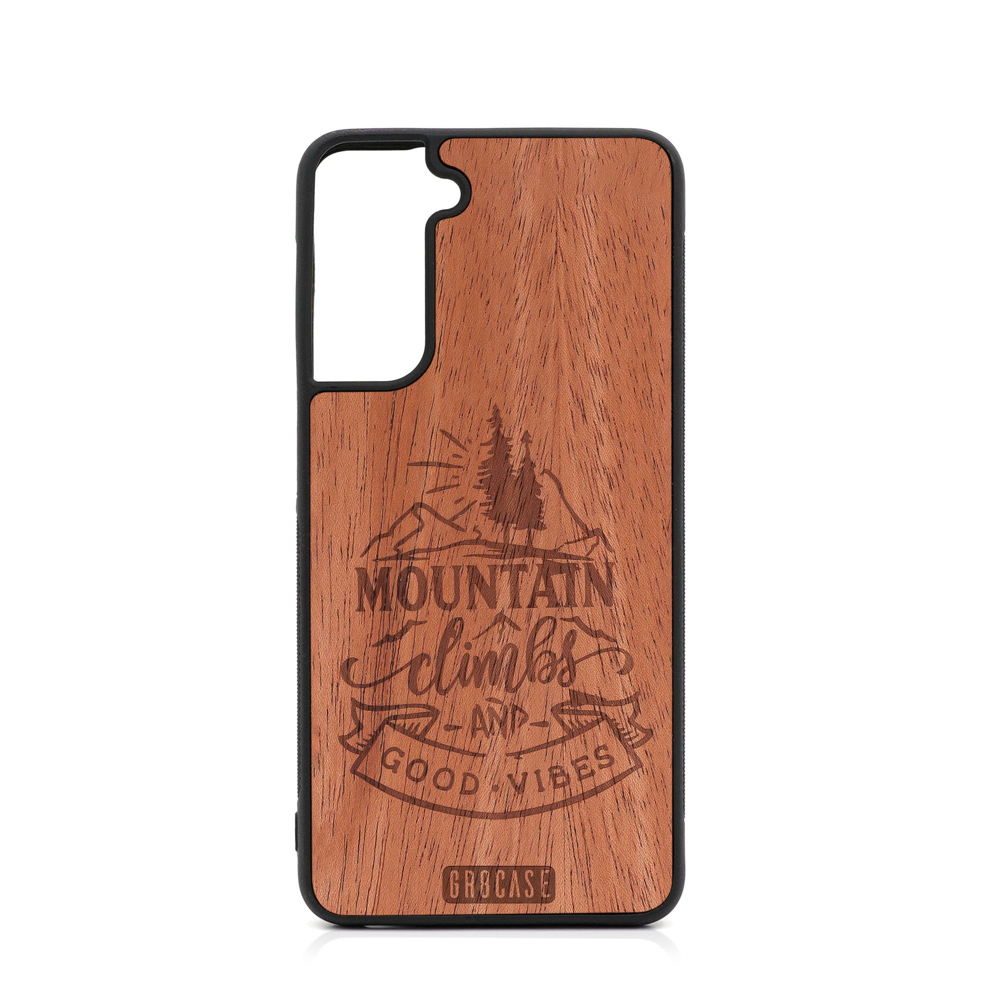 Mountain Climbs And Good Vibes Design Wood Case For Samsung Galaxy S21 Plus 5G
