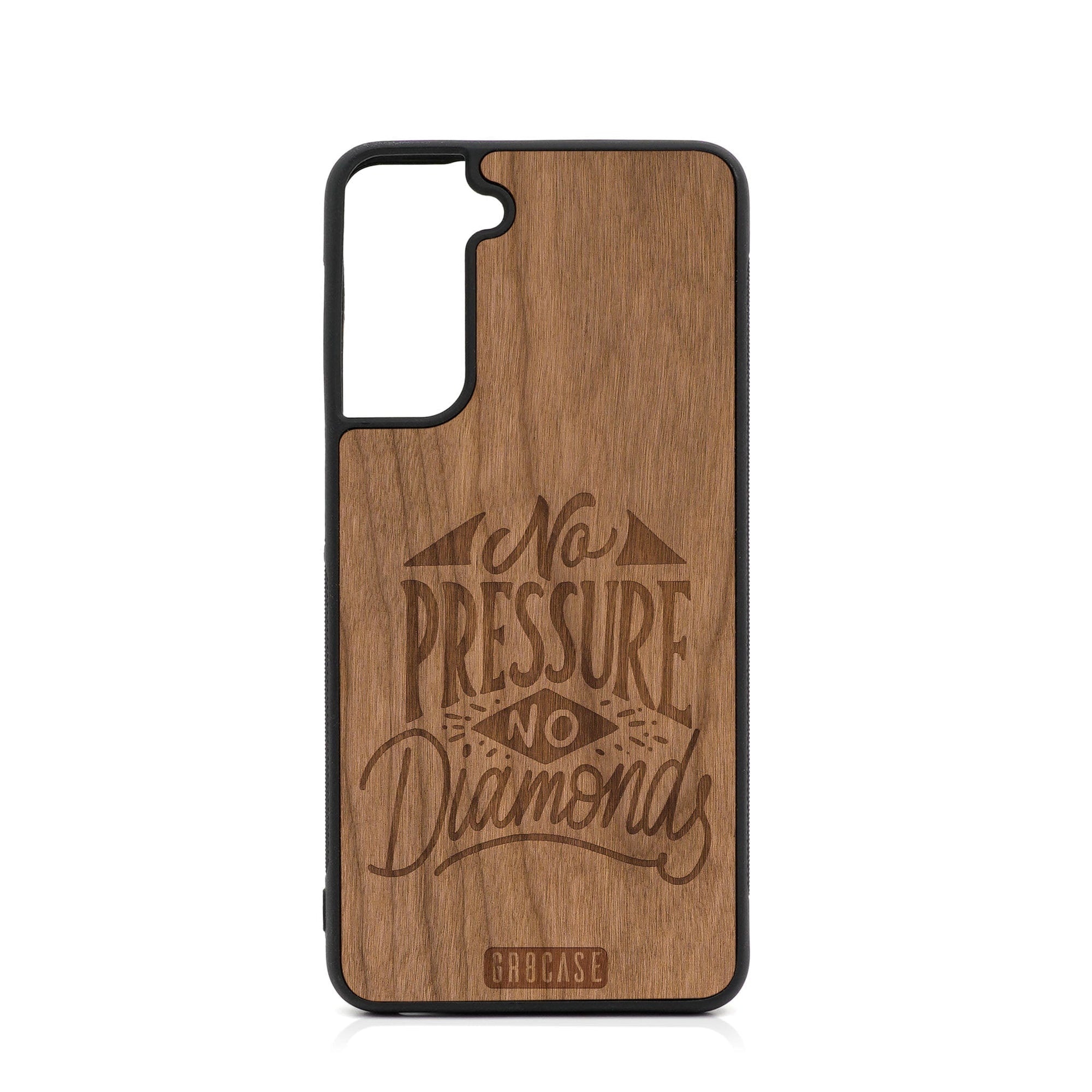 No Pressure No Diamonds Design Wood Case For Samsung Galaxy S24 Plus