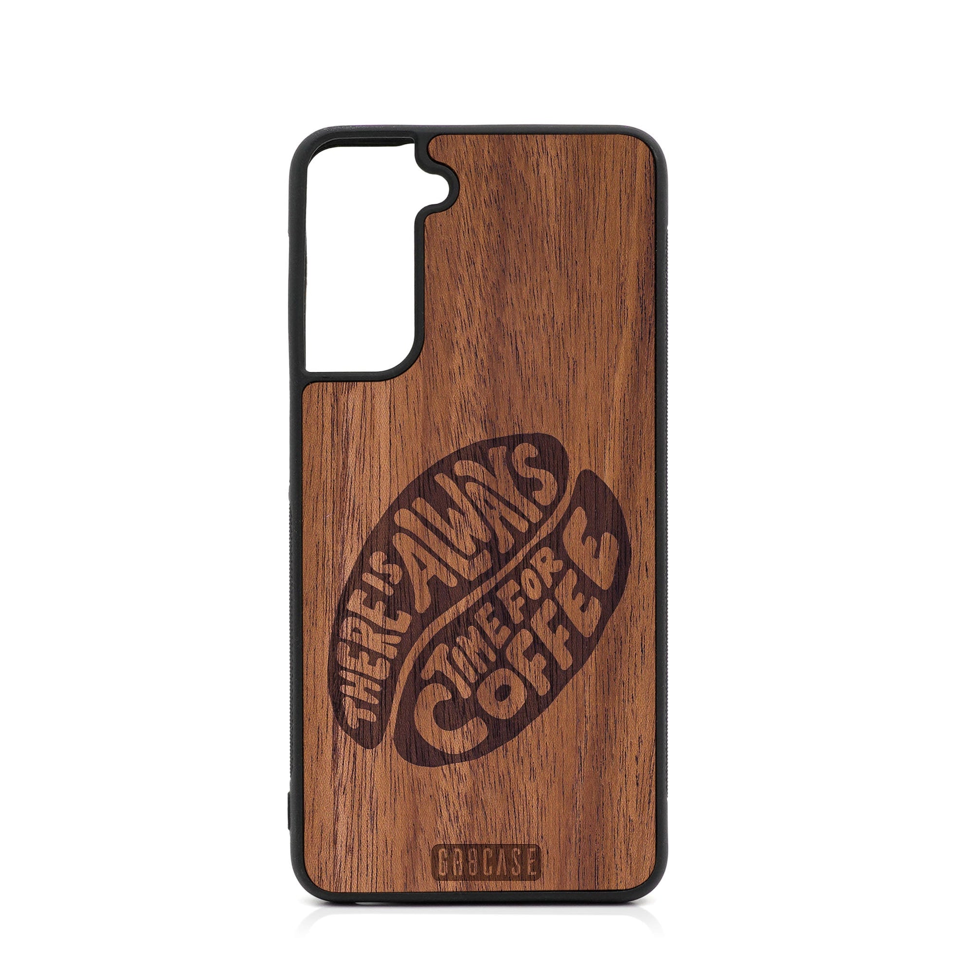 There Is Always Time For Coffee Design Wood Case For Samsung Galaxy S22