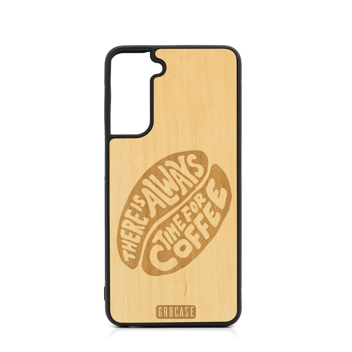 There Is Always Time For Coffee Design Wood Case For Samsung Galaxy S23 5G