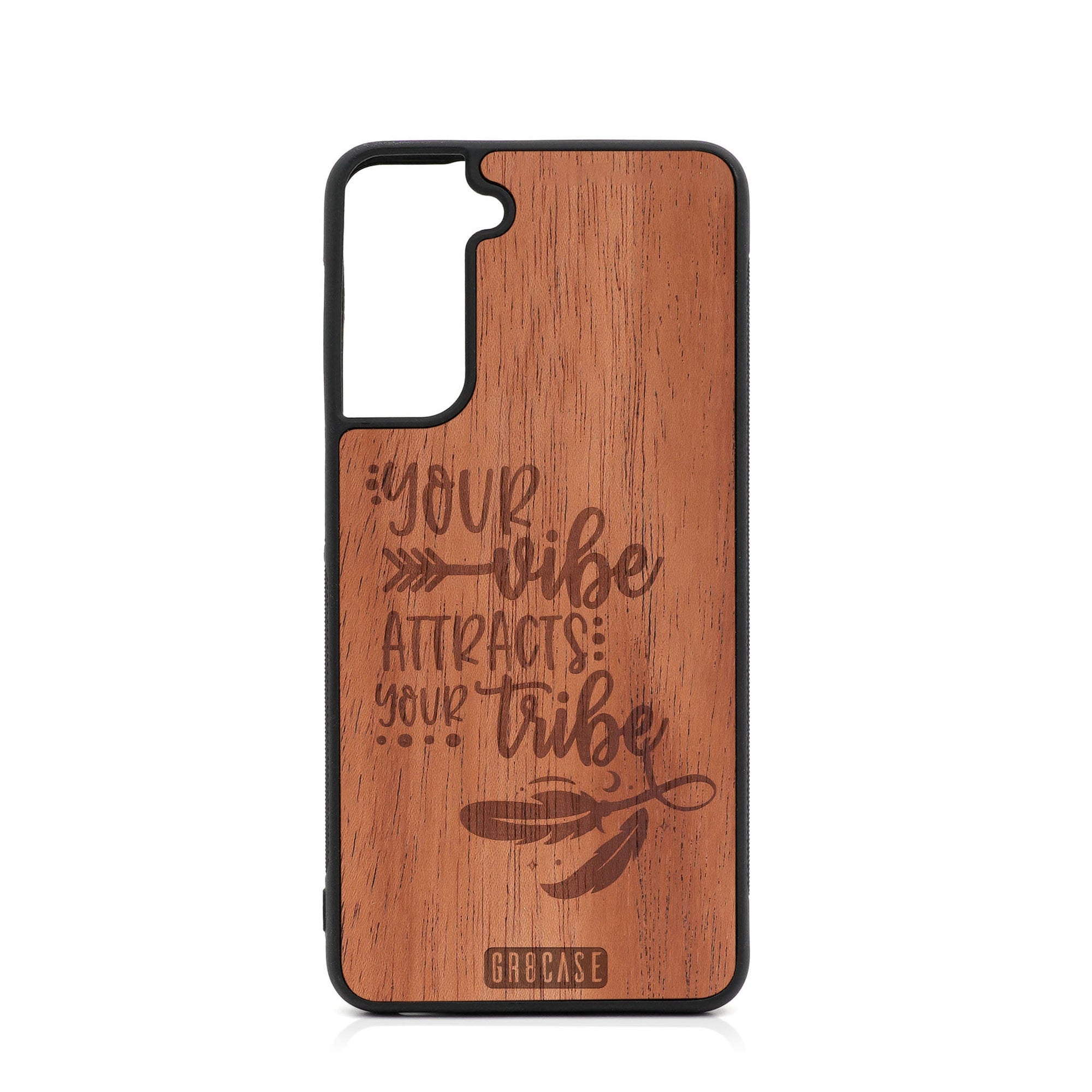 Your Vibe Attracts Your Tribe Design Wood Case For Samsung Galaxy S22