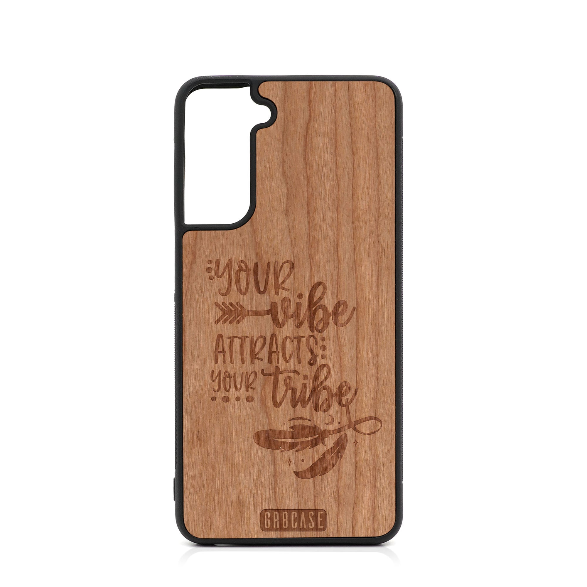 Your Vibe Attracts Your Tribe Design Wood Case For Samsung Galaxy S21 5G