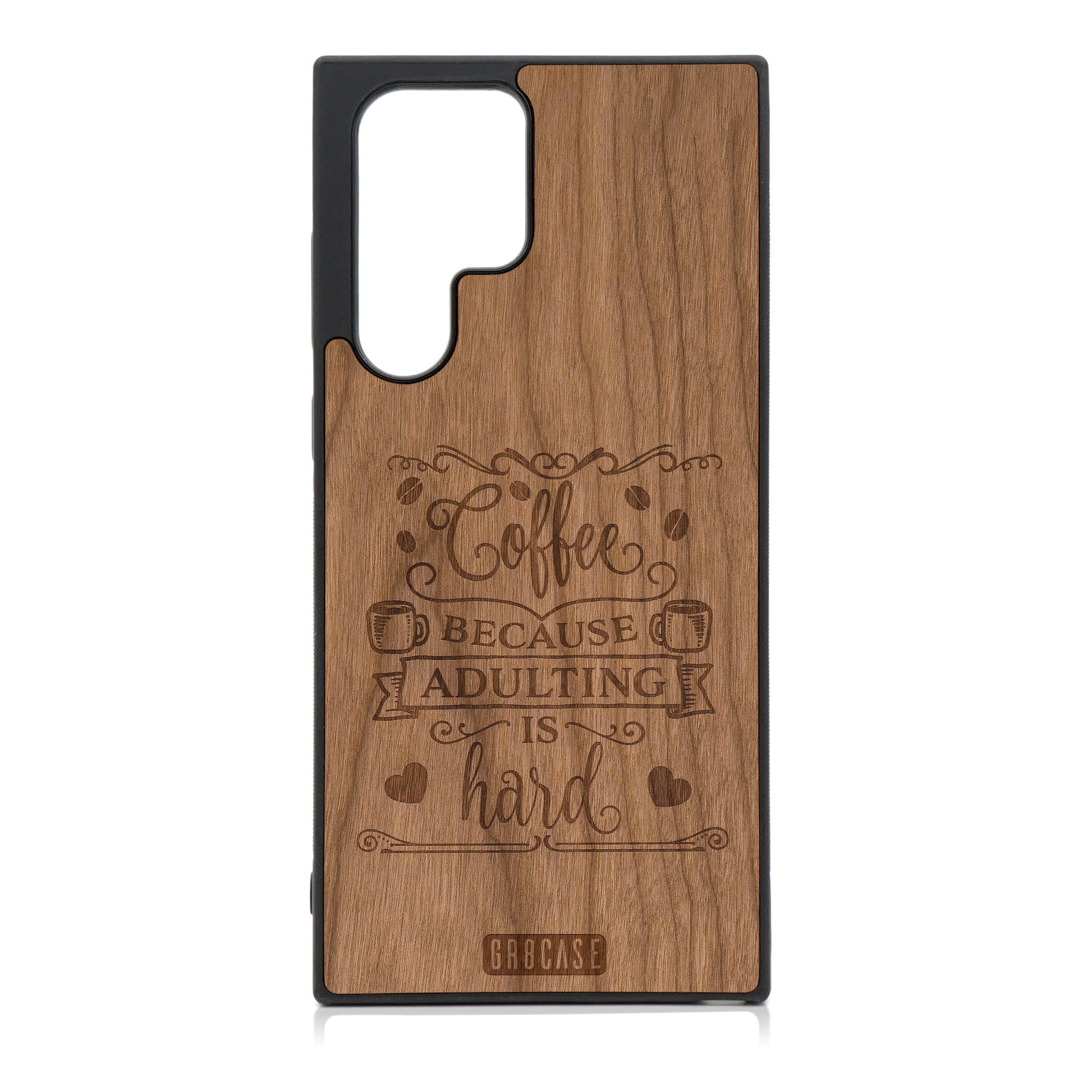 Coffee Because Adulting Is Hard Design Wood Case For Galaxy S22 Ultra