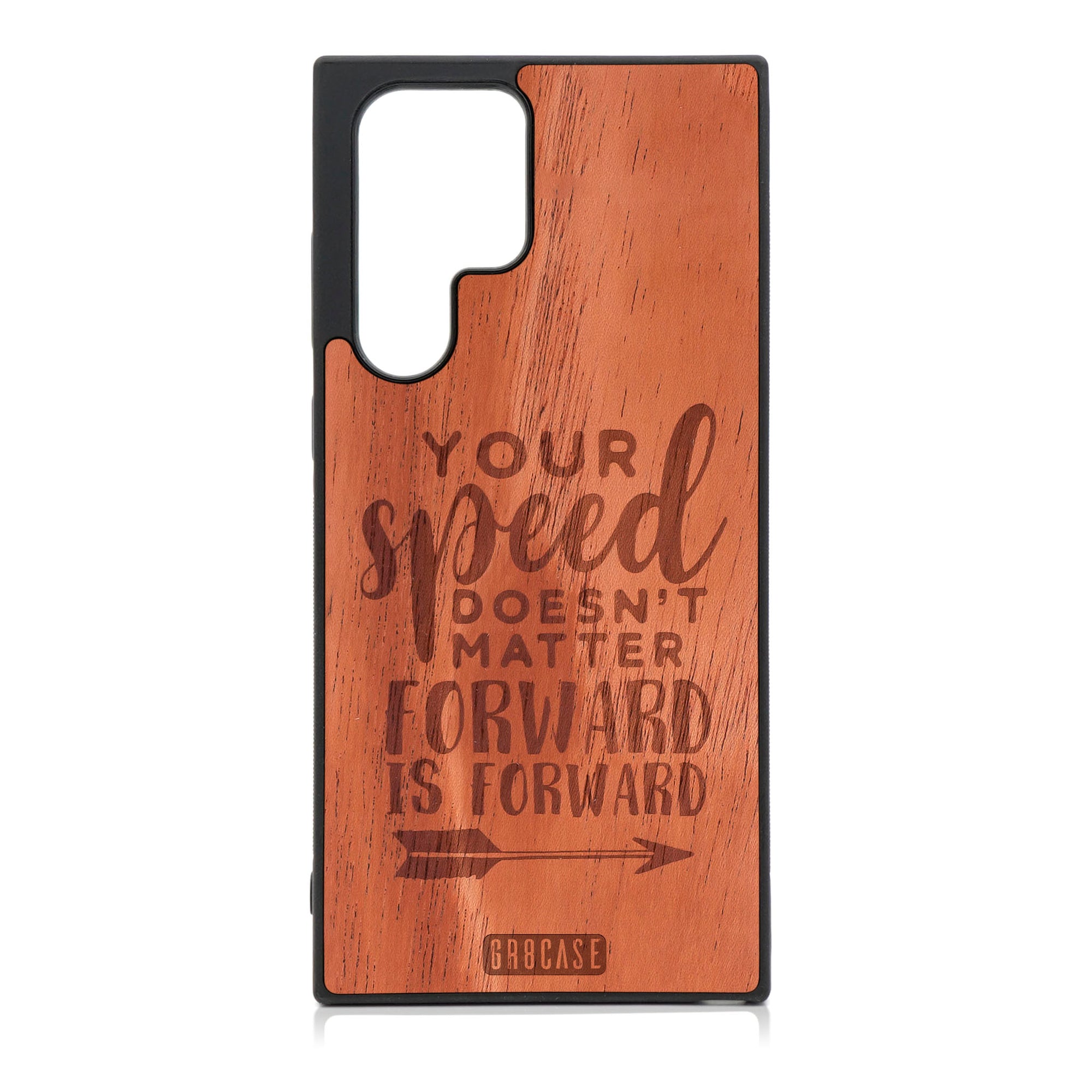 Your Speed Doesn't Matter Forward Is Forward Design Wood Case For Galaxy S22 Ultra