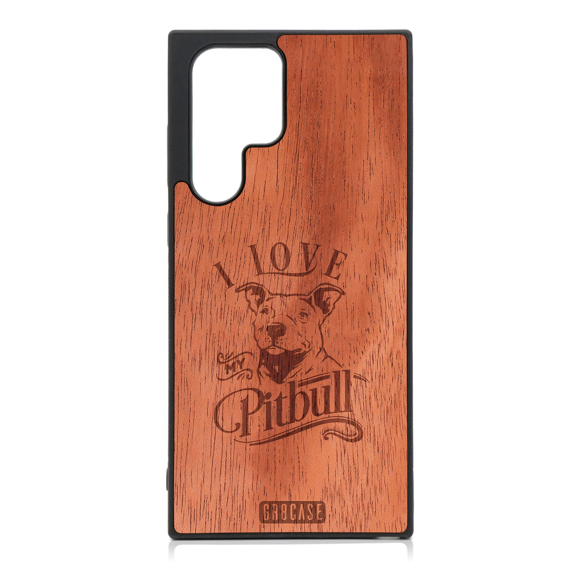 I Love My Pitbull Design Wood Case For Galaxy S23 Ultra