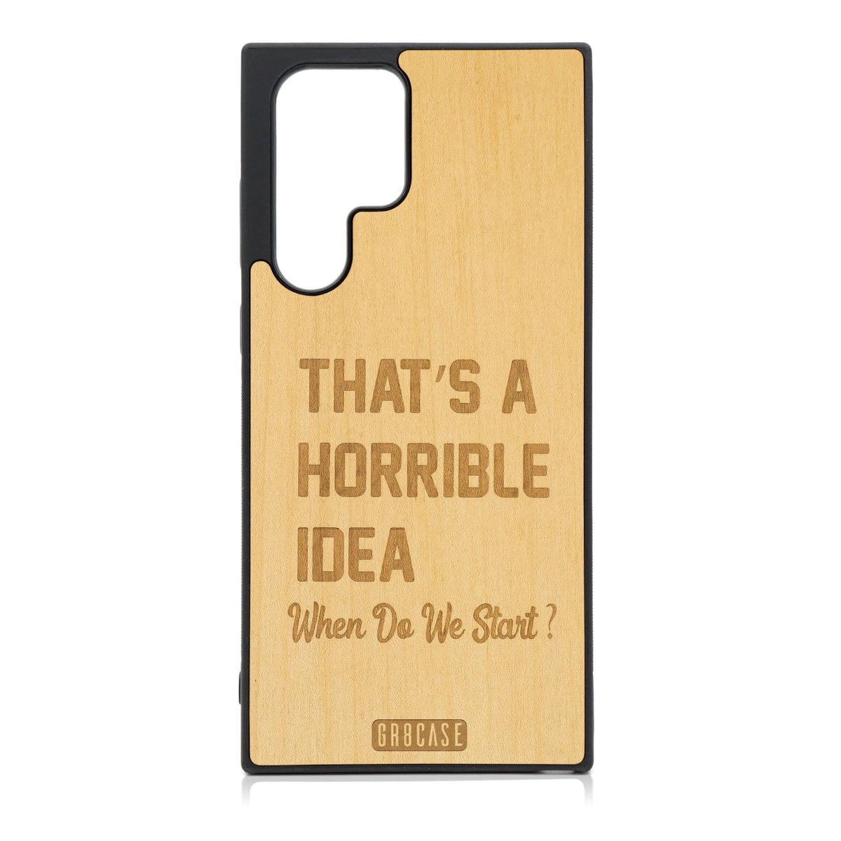 That&#39;s A Horrible Idea When Do We Start? Design Wood Case For Galaxy S22 Ultra