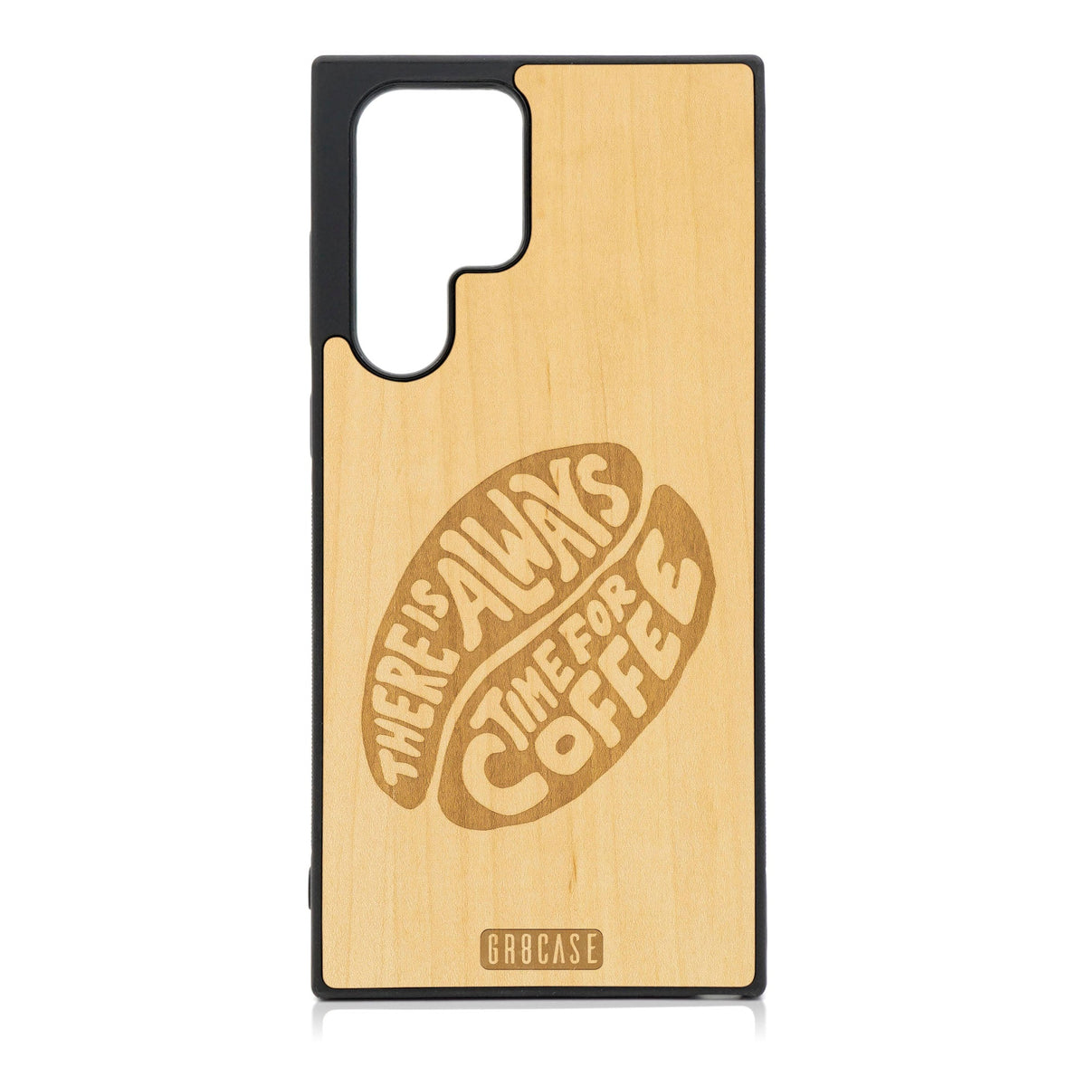 There Is Always Time For Coffee Design Wood Case For Galaxy S23 Ultra