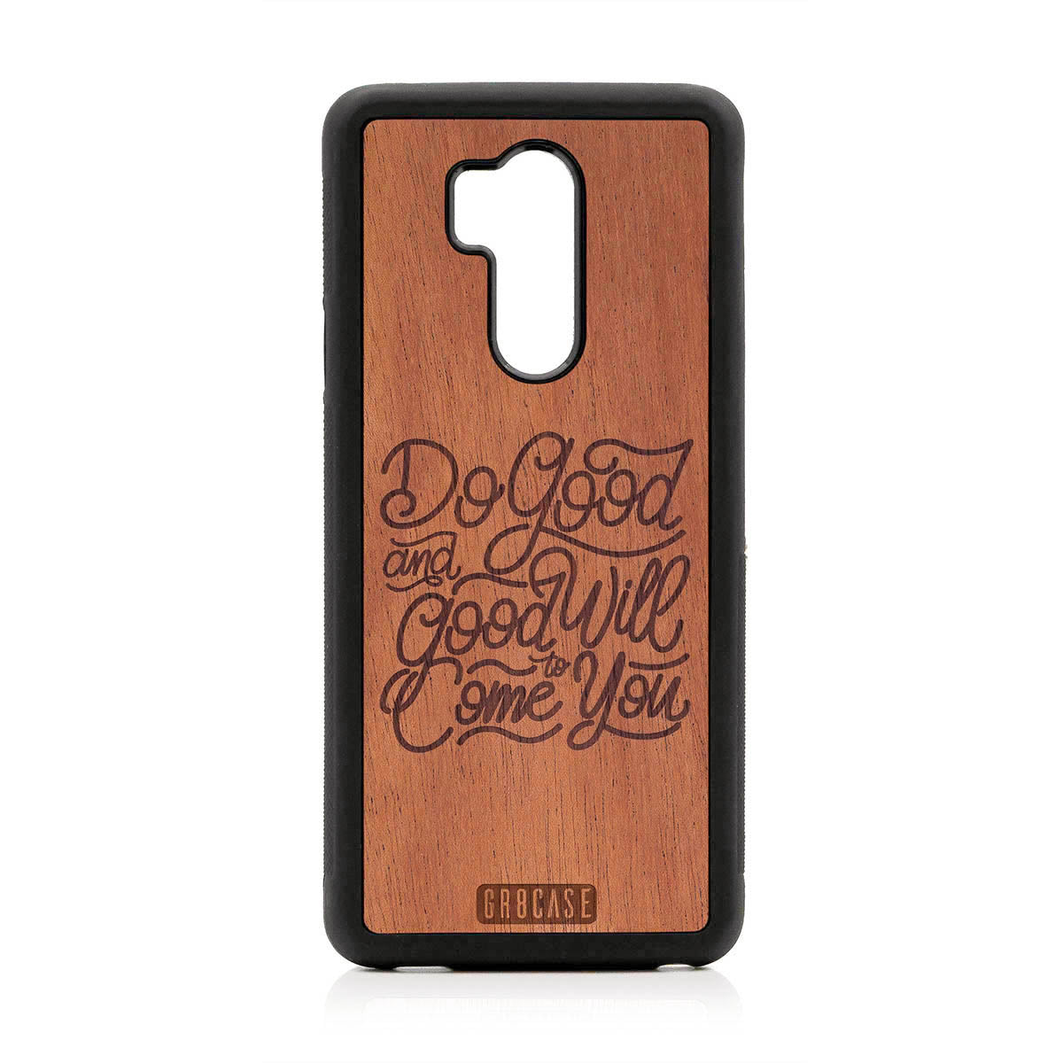 Do Good And Good Will Come To You Design Wood Case For LG G7 ThinQ by GR8CASE