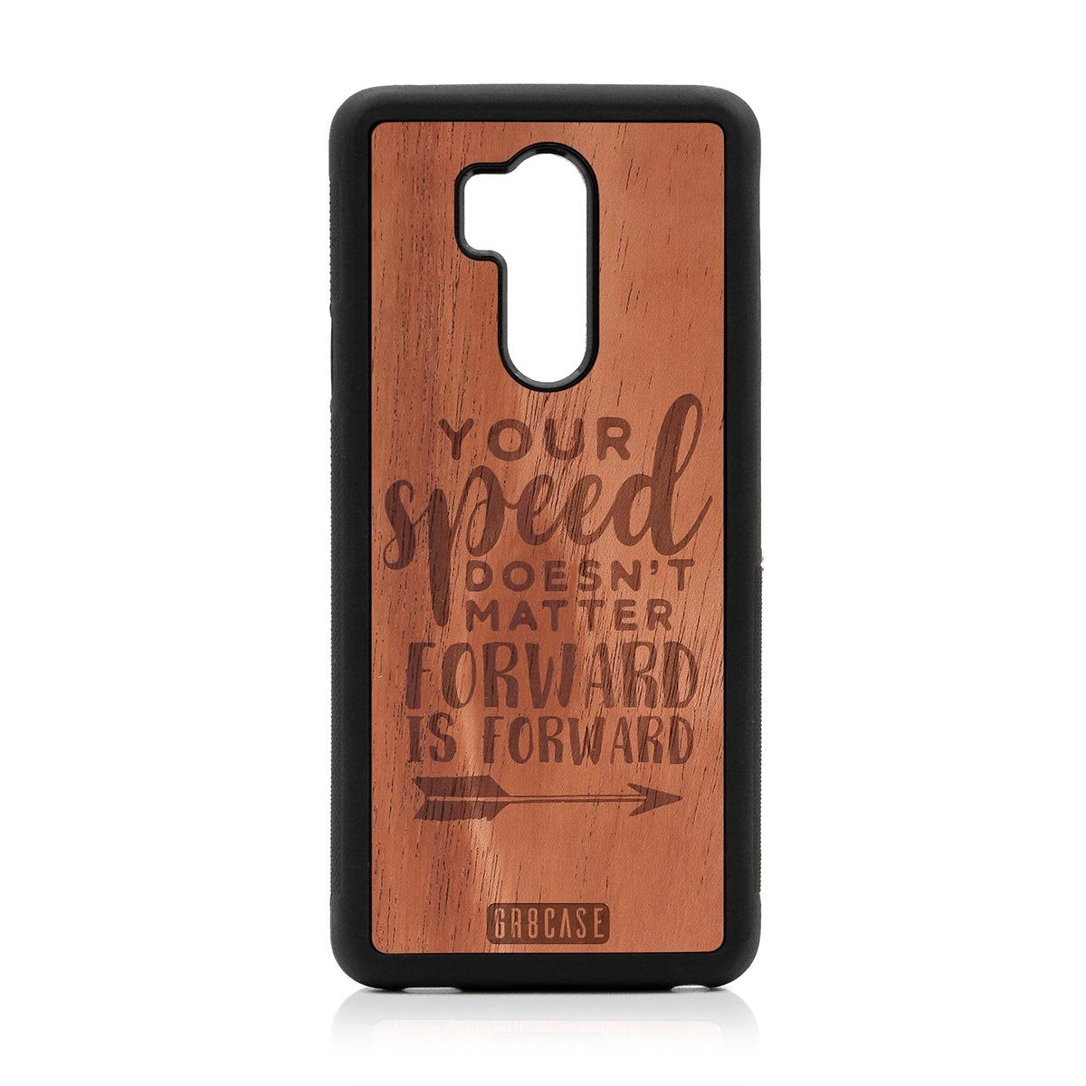 Your Speed Doesn't Matter Forward Is Forward Design Wood Case LG G7 ThinQ