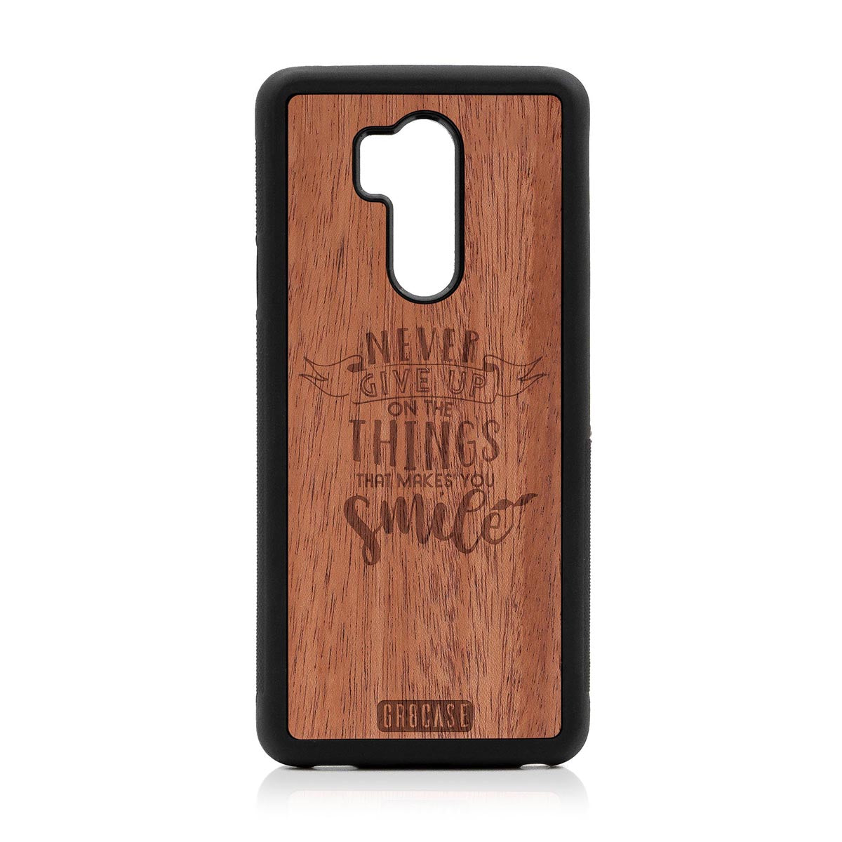 Never Give Up On The Things That Makes You Smile Design Wood Case LG G7 ThinQ by GR8CASE