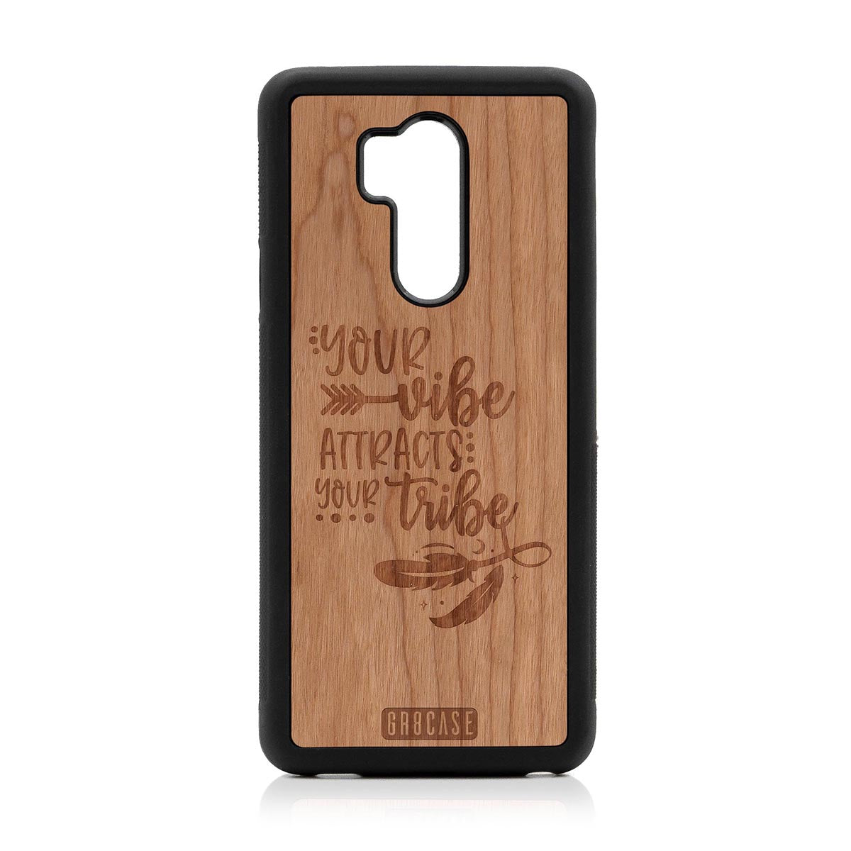 Your Vibe Attracts Your Tribe Design Wood Case LG G7 ThinQ