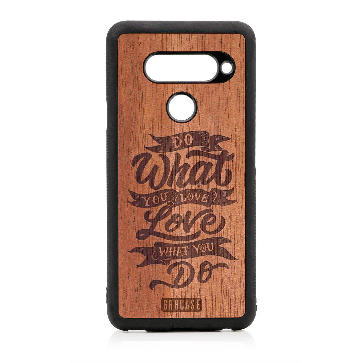 Do What You Love Love What You Do Design Wood Case For LG V40 by GR8CASE