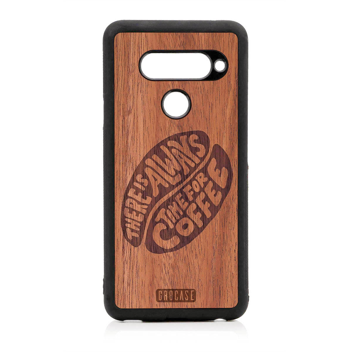 There Is Always Time For Coffee Design Wood Case For LG V40
