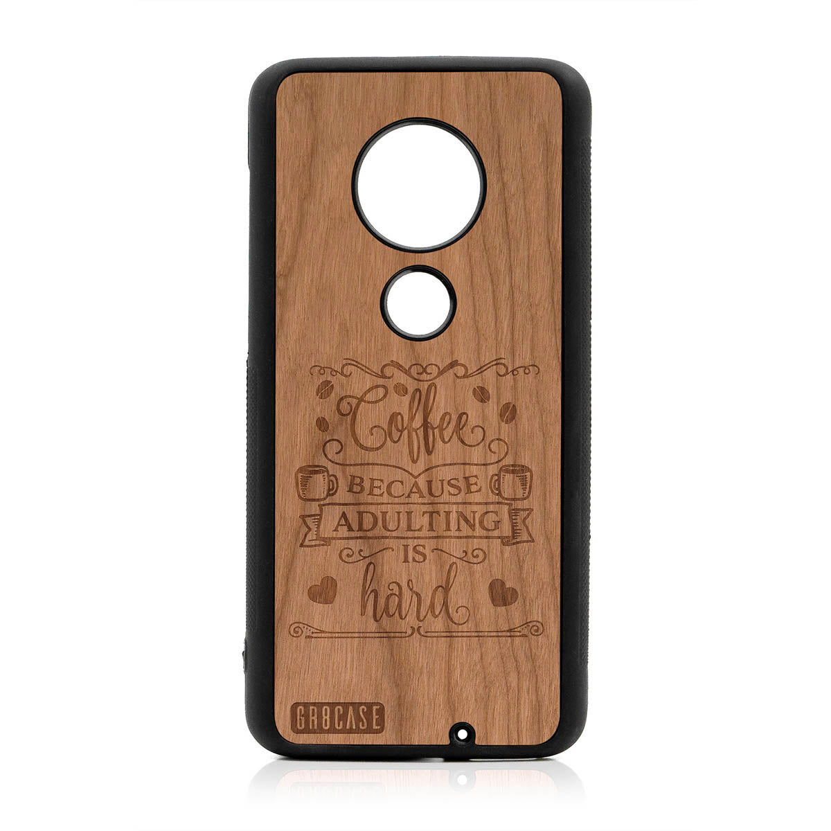 Coffee Because Adulting Is Hard Design Wood Case For Moto G7 Plus