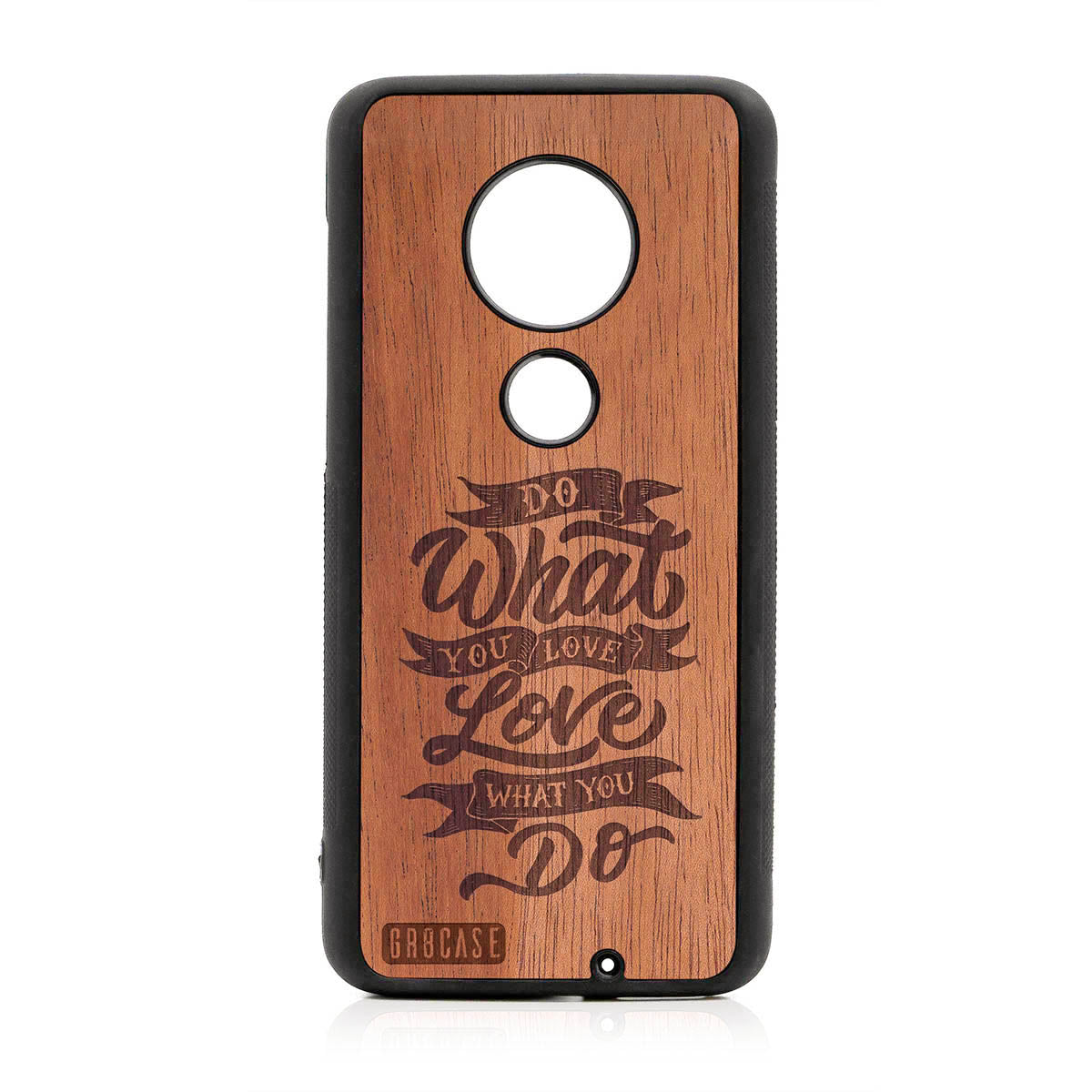 Do What You Love Love What You Do Design Wood Case For Moto G7 Plus by GR8CASE