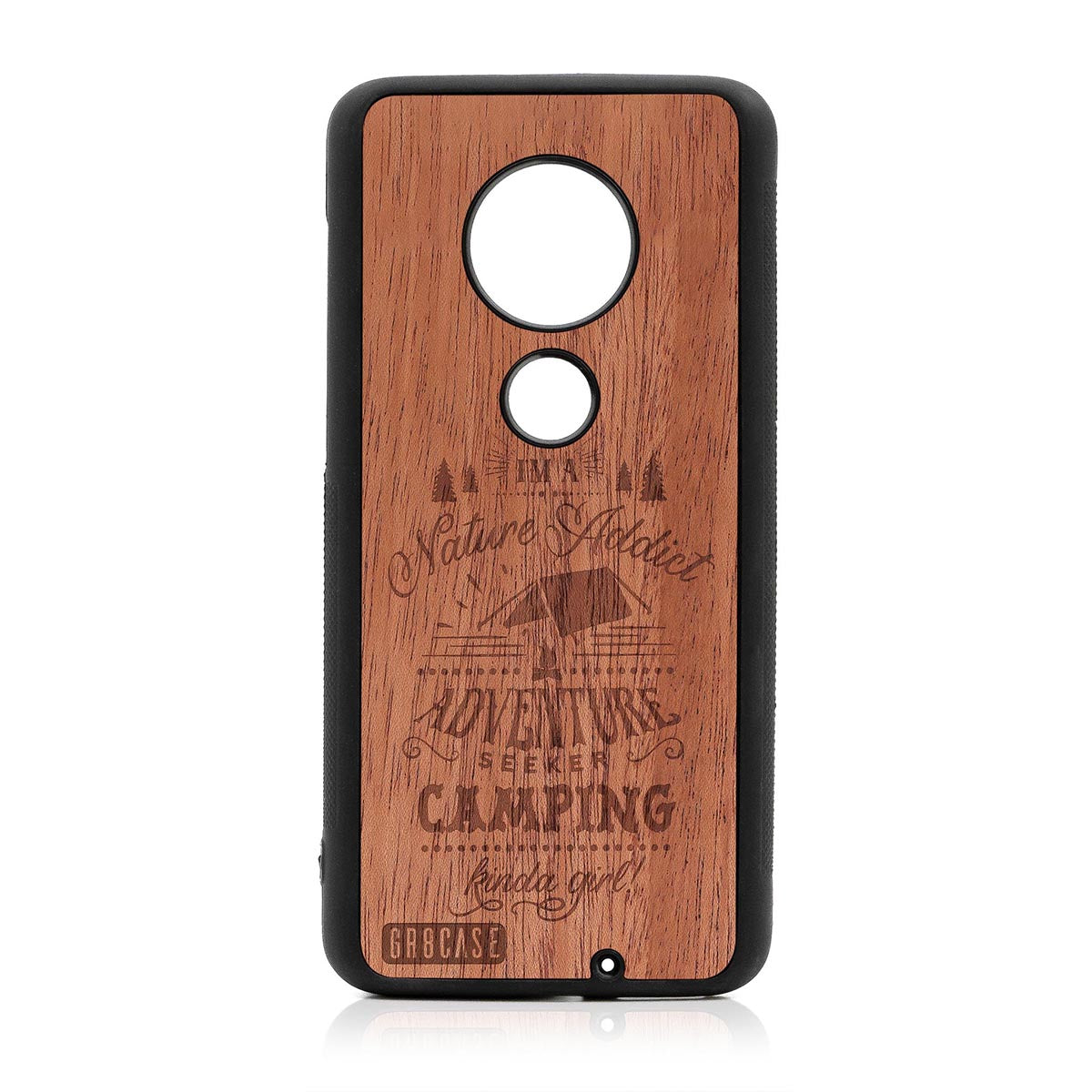 I'm A Nature Addict Adventure Seeker Camping Kinda Girl Design Wood Case Moto G7 Plus by GR8CASE