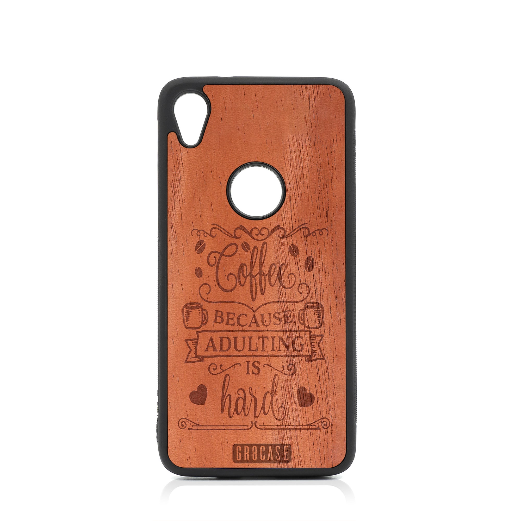 Coffee Because Adulting Is Hard Design Wood Case For Moto E6