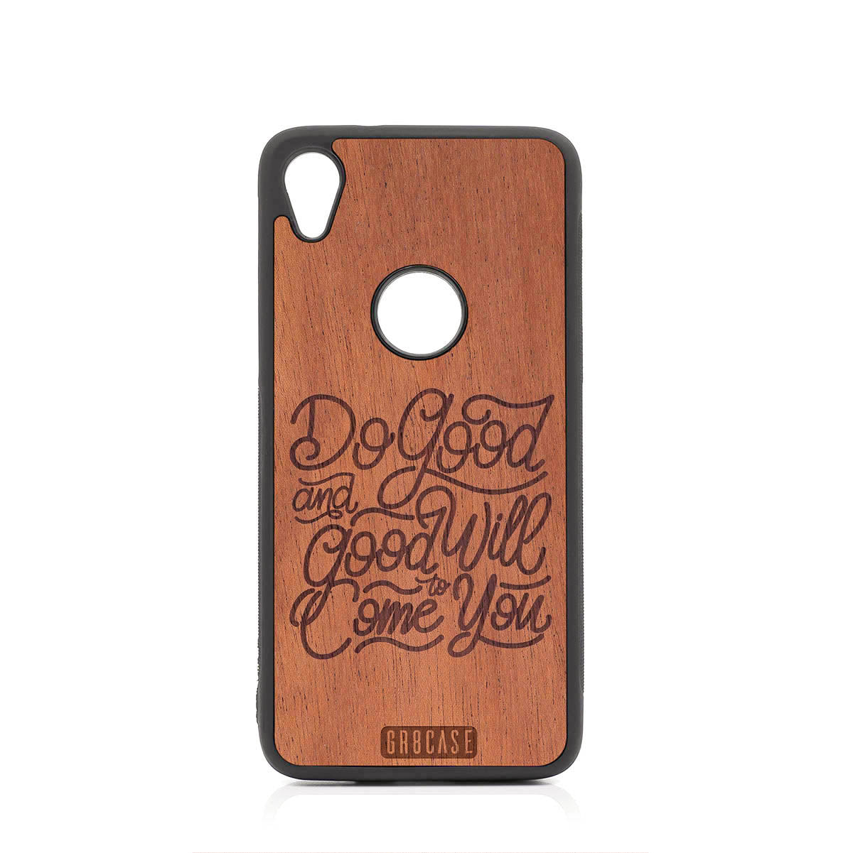 Do Good And Good Will Come To You Design Wood Case For Moto E6 by GR8CASE