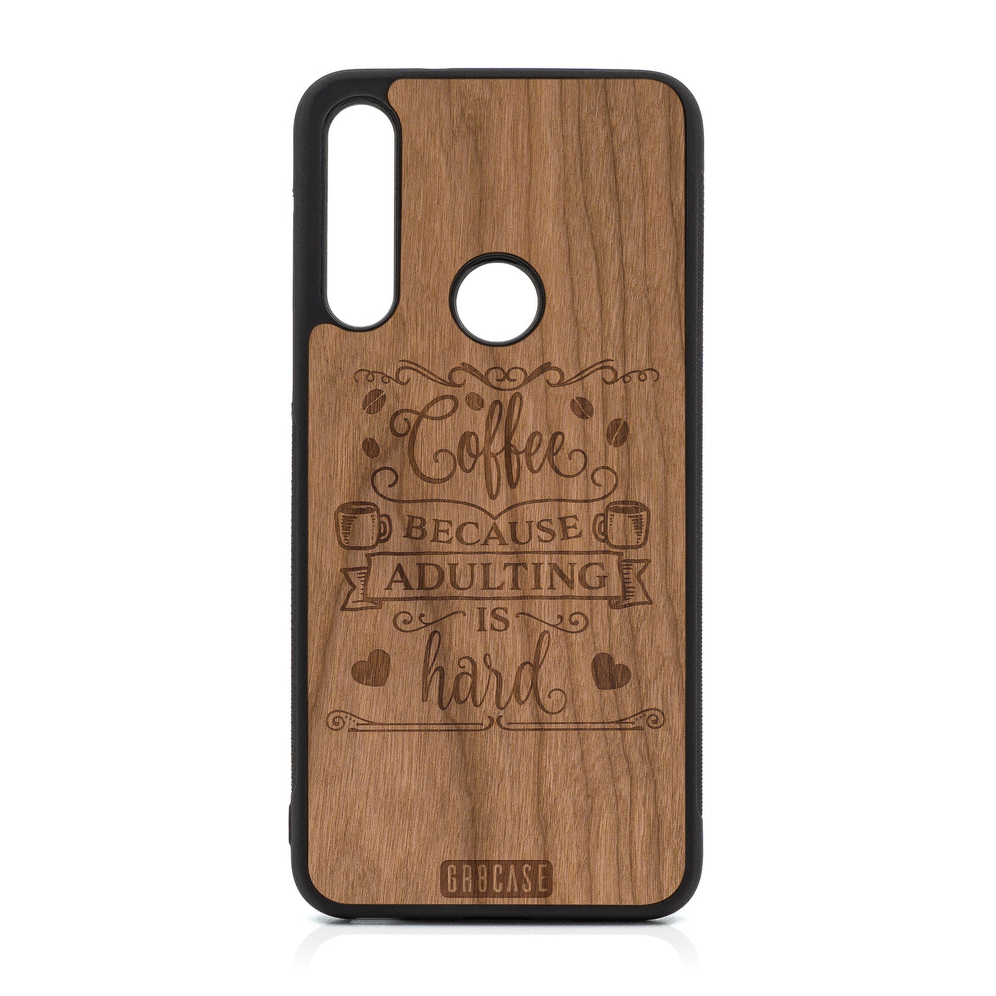 Coffee Because Adulting Is Hard Design Wood Case For Moto G Fast