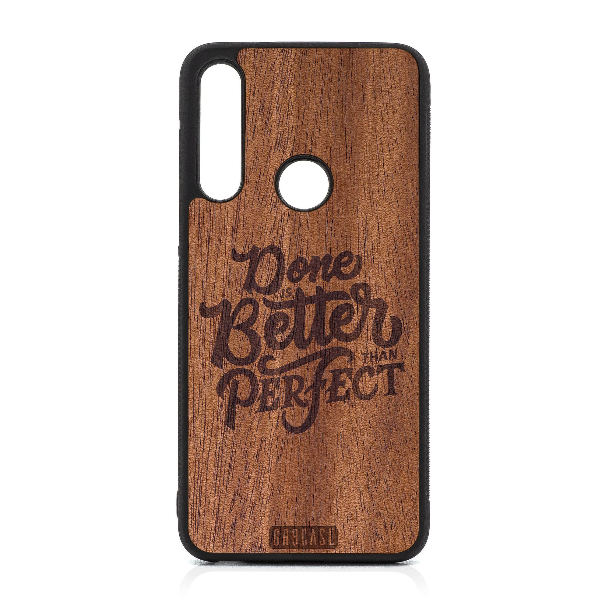 Done Is Better Than Perfect Design Wood Case For Moto G Fast