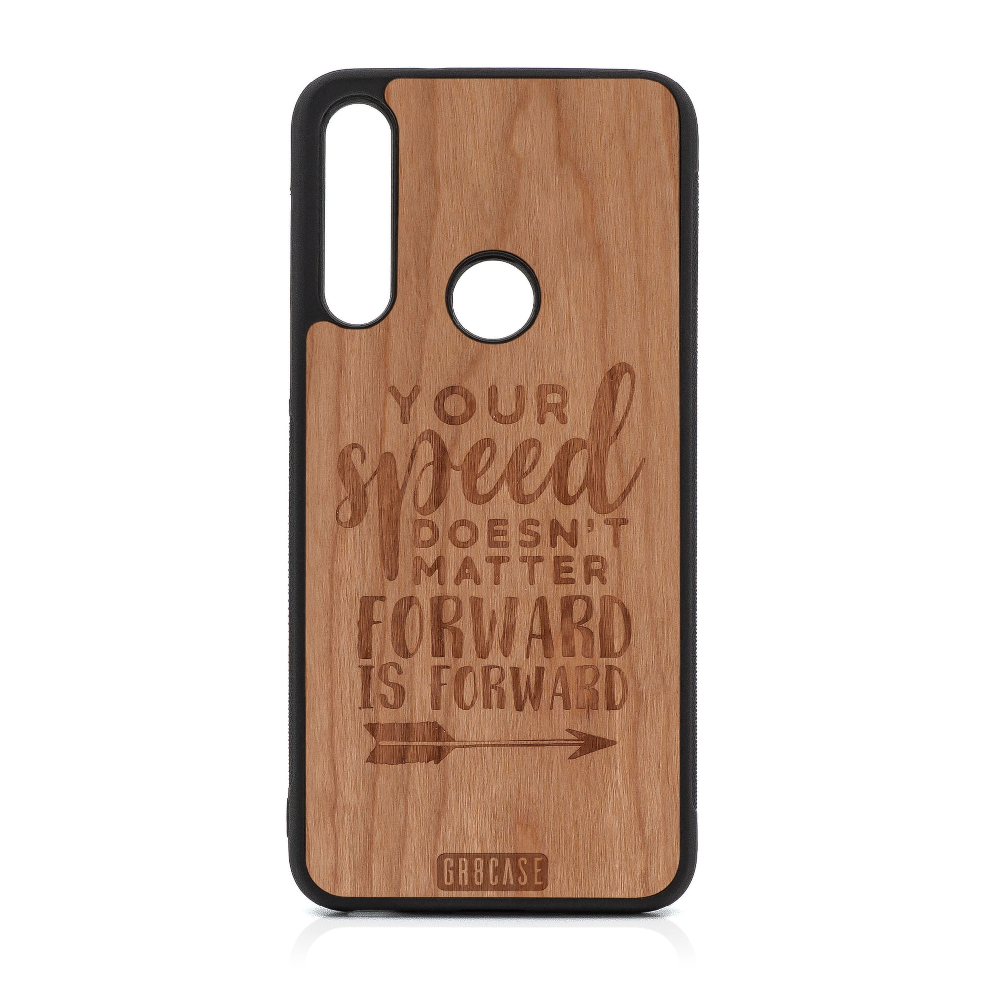 Your Speed Doesn't Matter Forward Is Forward Design Wood Case For Moto G Fast