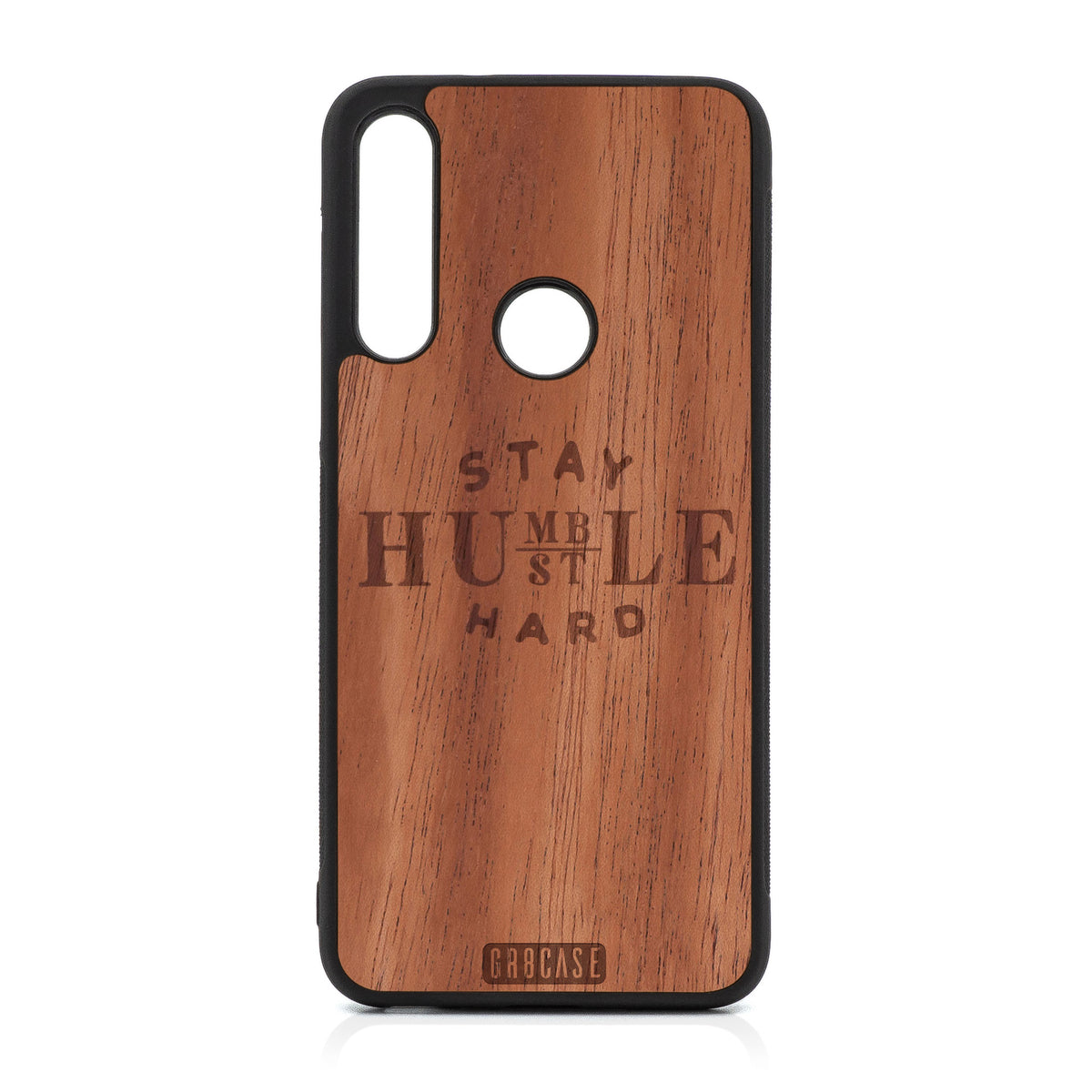 Stay Humble Hustle Hard Design Wood Case For Moto G Fast
