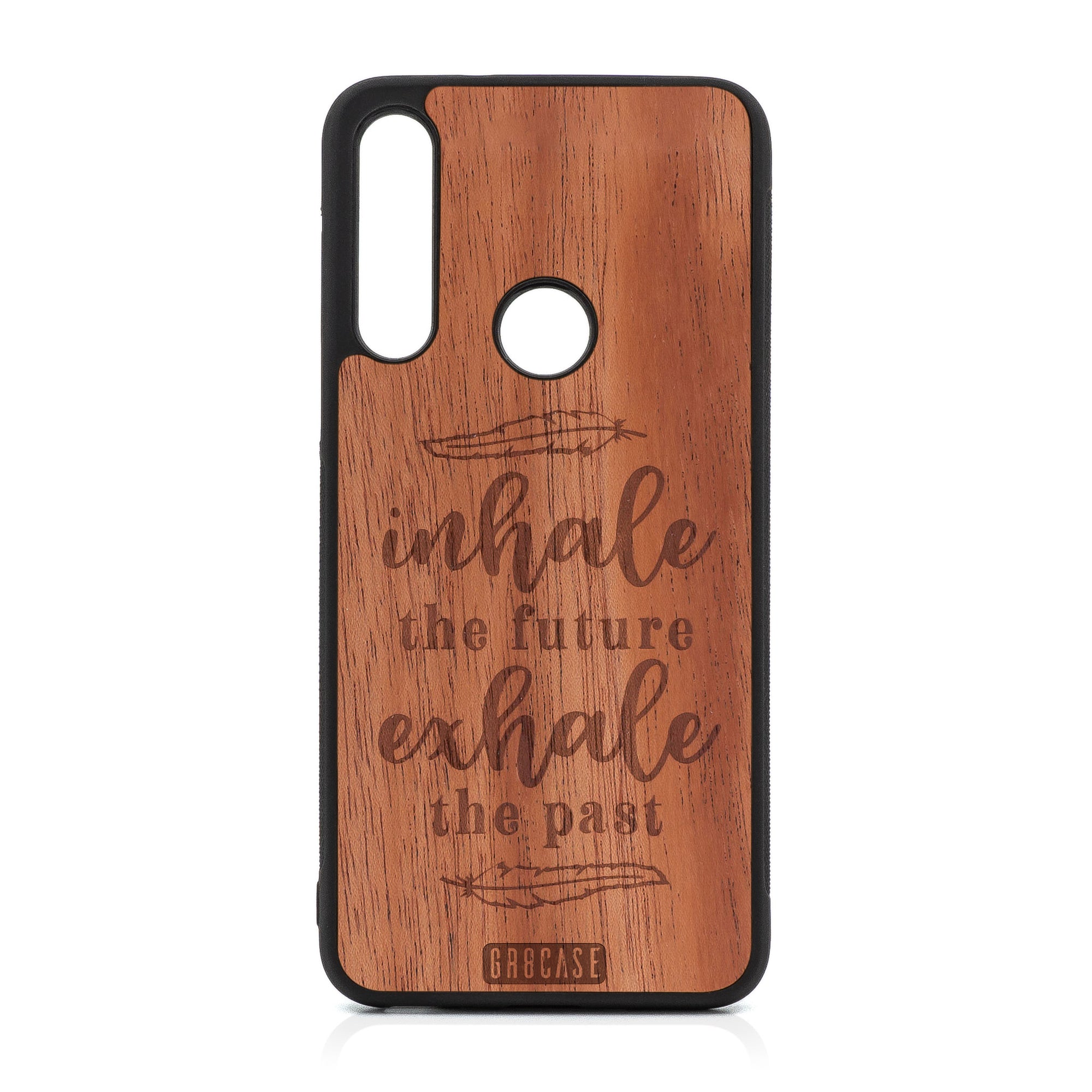 Inhale The Future Exhale The Past Design Wood Case For Moto G Fast