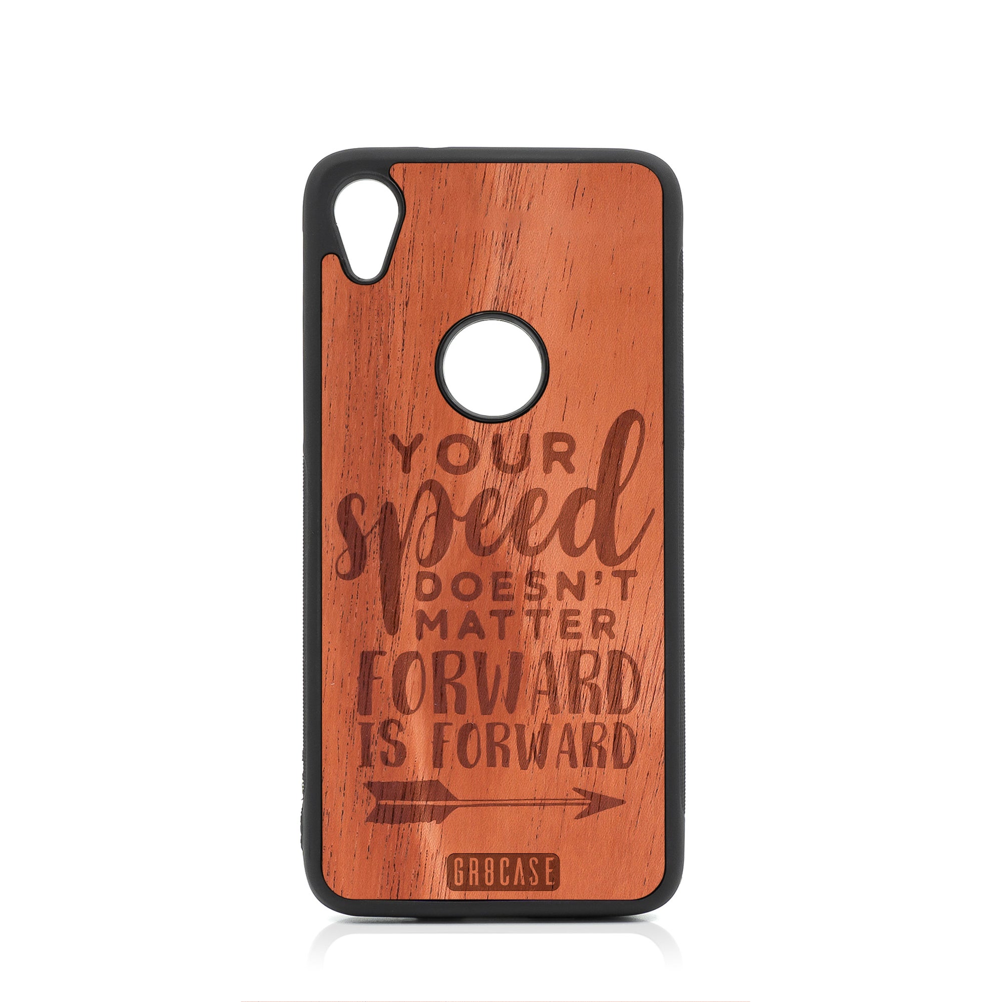 Your Speed Doesn't Matter Forward Is Forward Design Wood Case For Moto E6