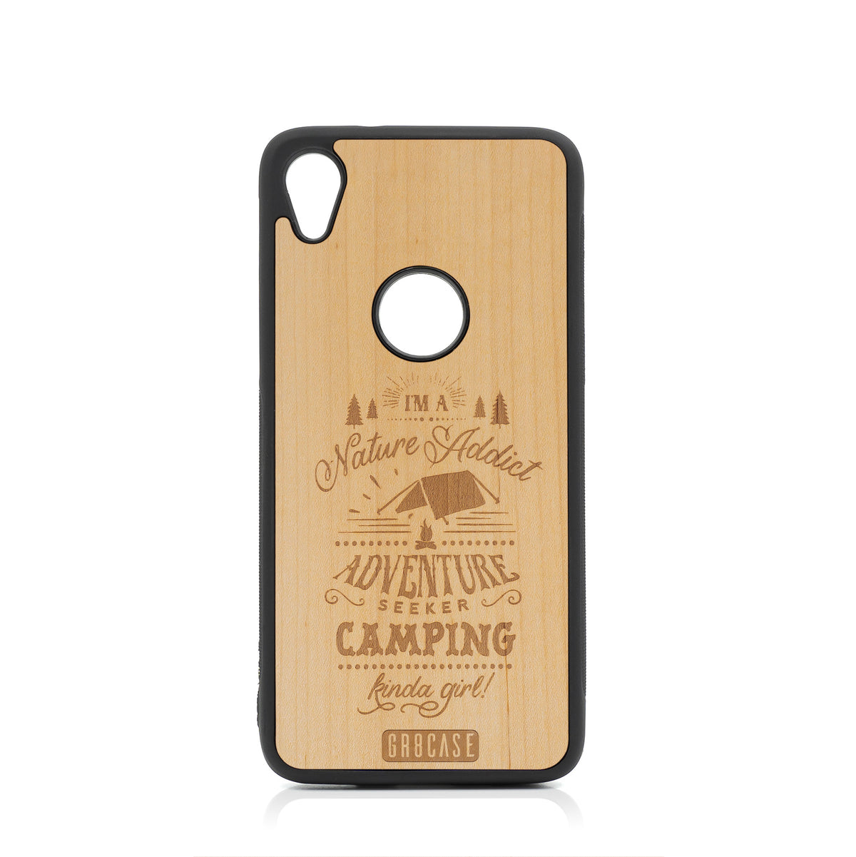 I&#39;m A Nature Addict Adventure Seeker Camping Kinda Girl Design Wood Case For Moto E6 by GR8CASE