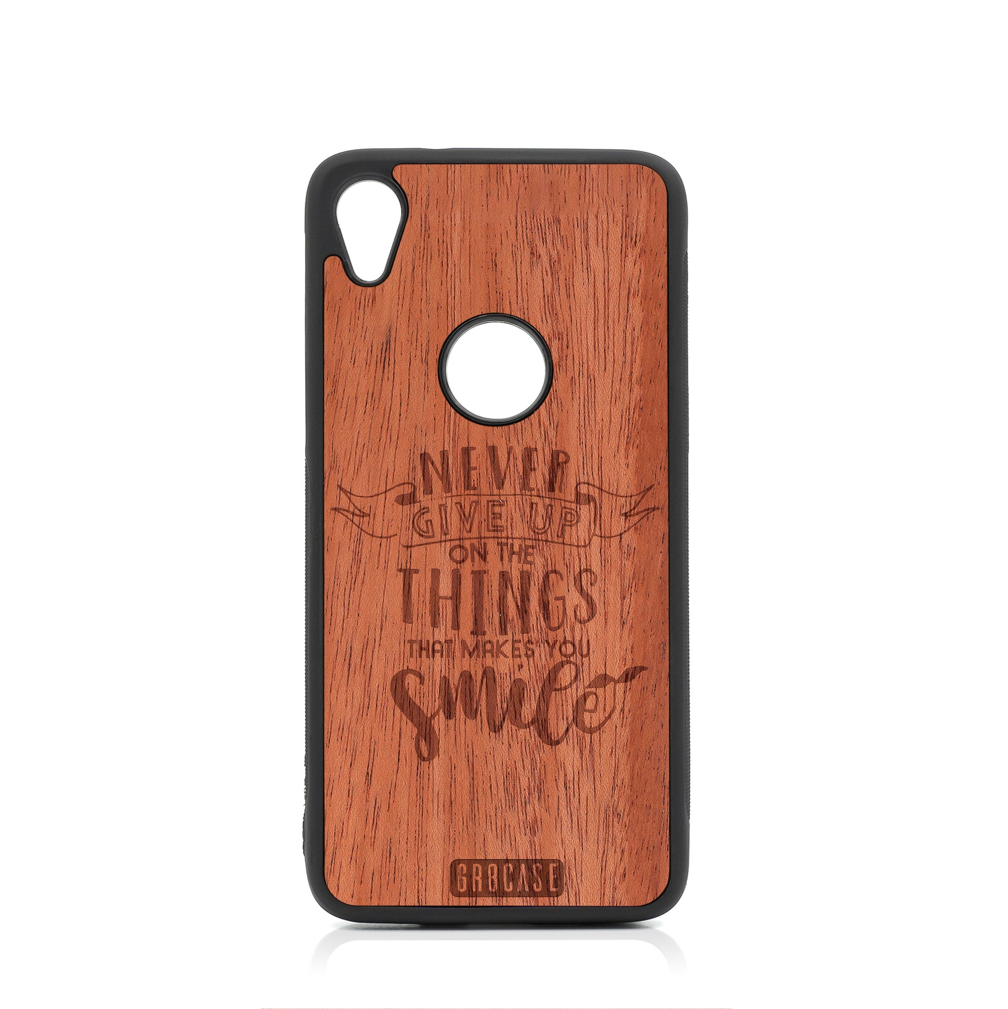 Never Give Up On The Things That Makes You Smile Design Wood Case For Moto E6 by GR8CASE