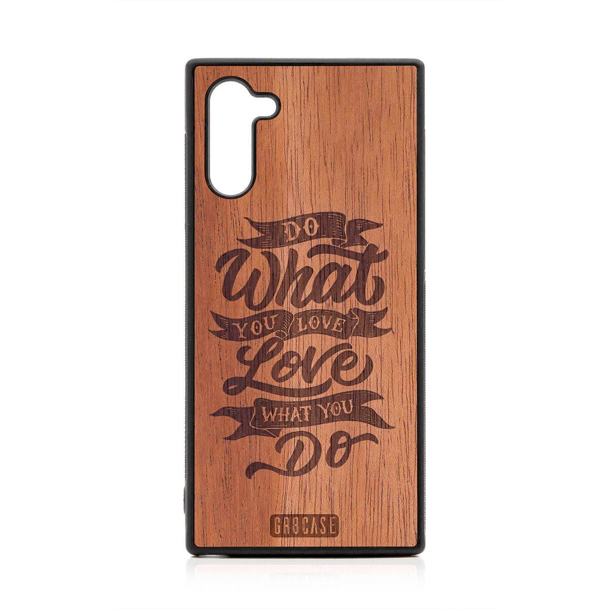 Do What You Love Love What You Do Design Wood Case For Samsung Galaxy Note 10 by GR8CASE