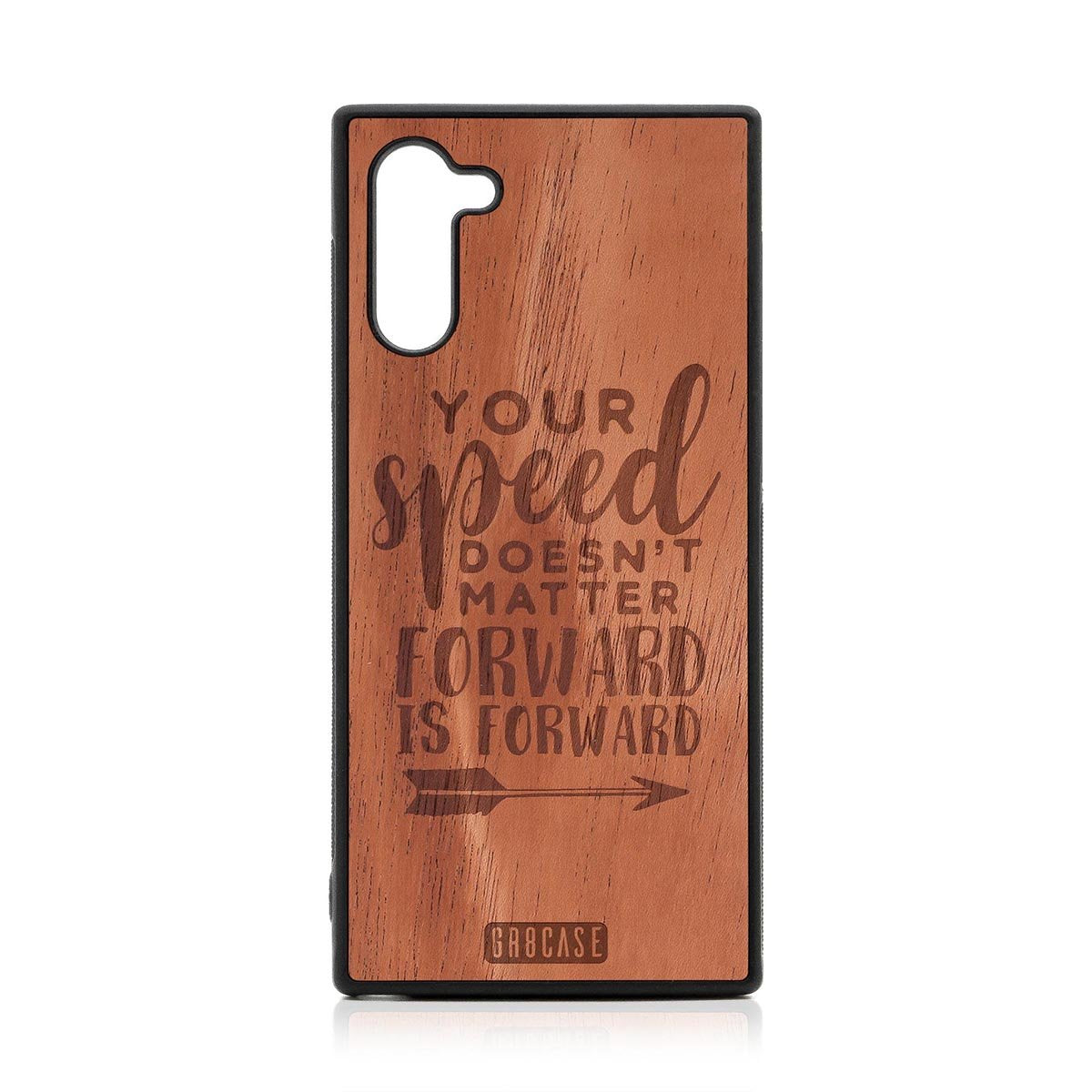 Your Speed Doesn't Matter Forward Is Forward Design Wood Case Samsung Galaxy Note 10