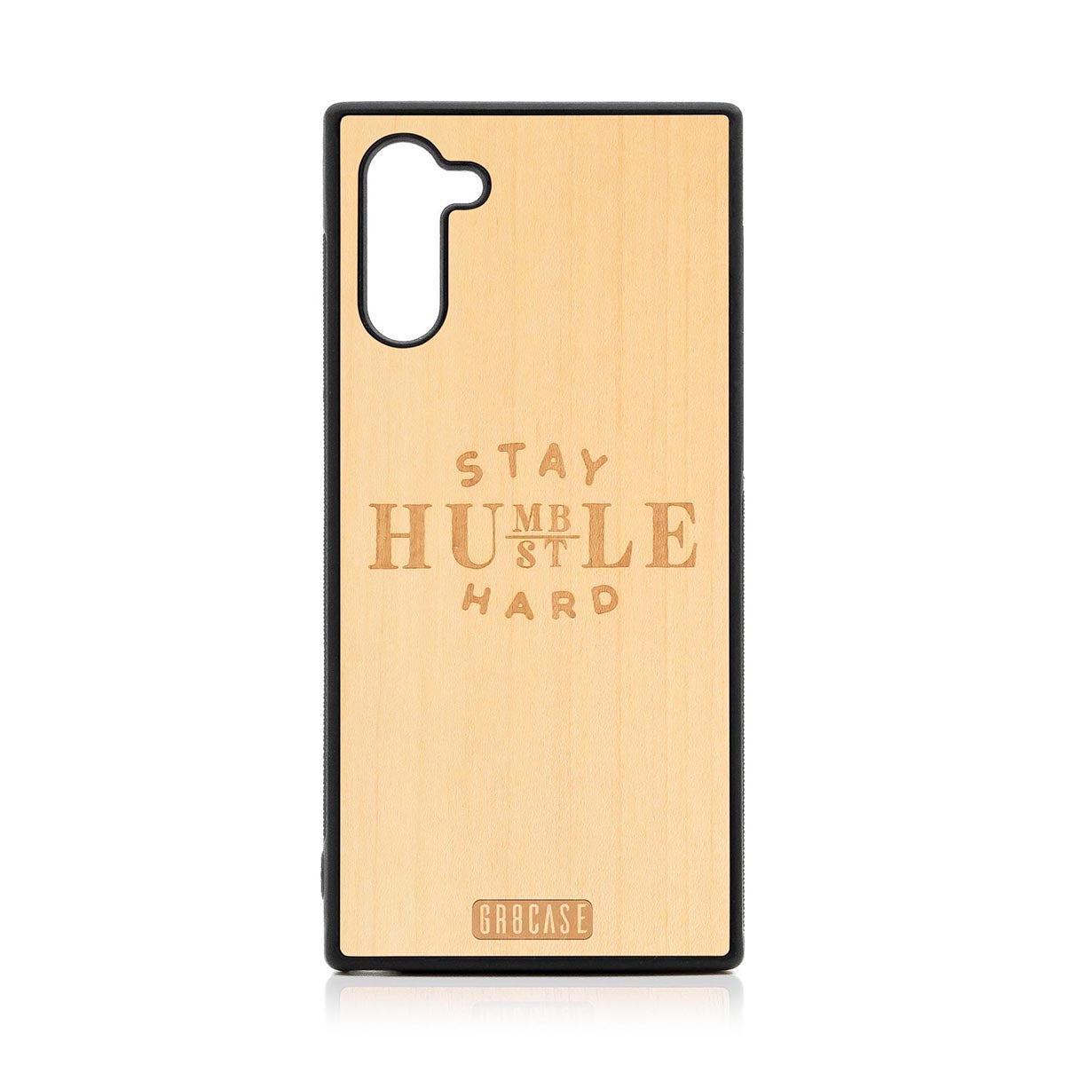 Stay Humble Hustle Hard Design Wood Case Samsung Galaxy Note 10 by GR8CASE