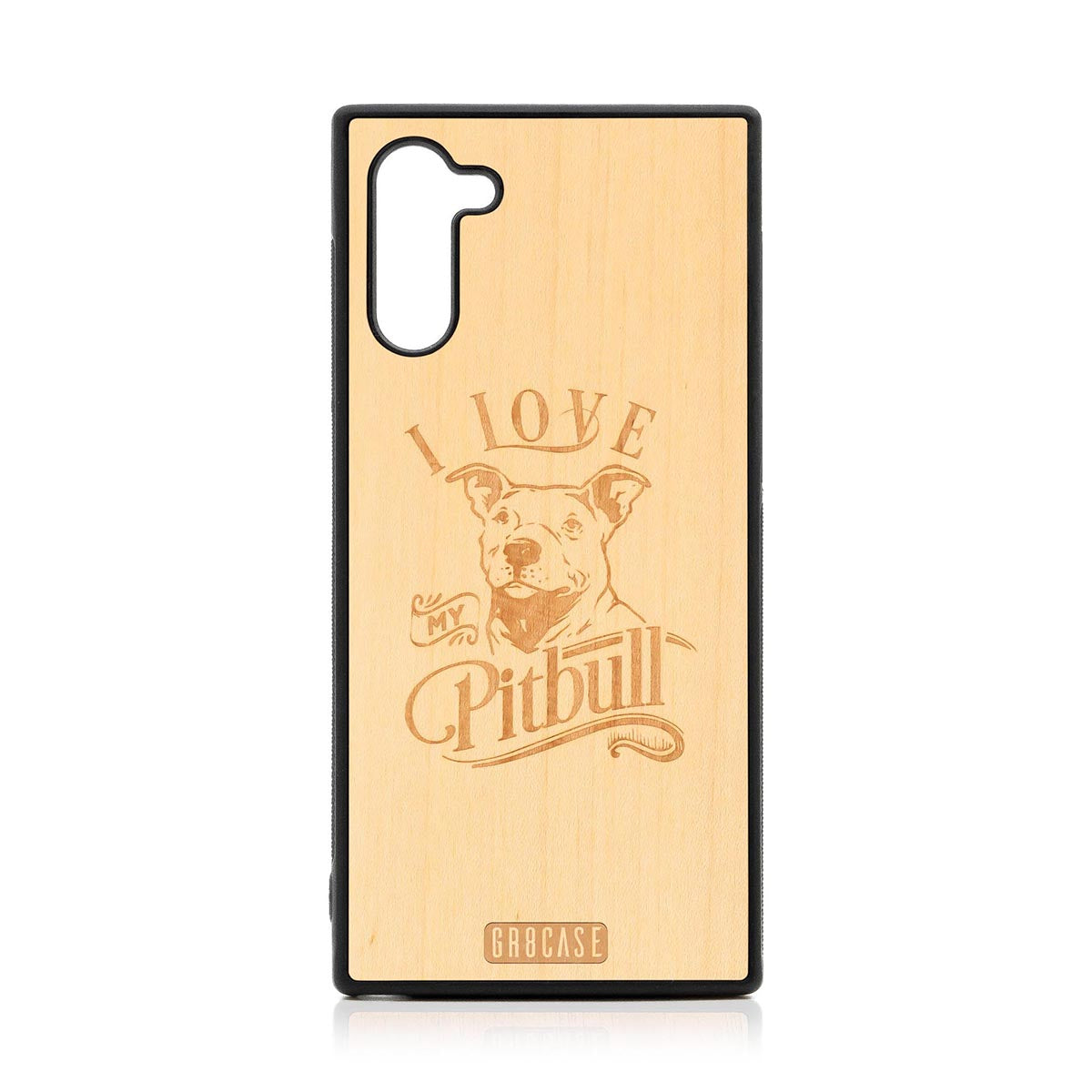 I Love My Pitbull Design Wood Case Samsung Galaxy Note 10 by GR8CASE