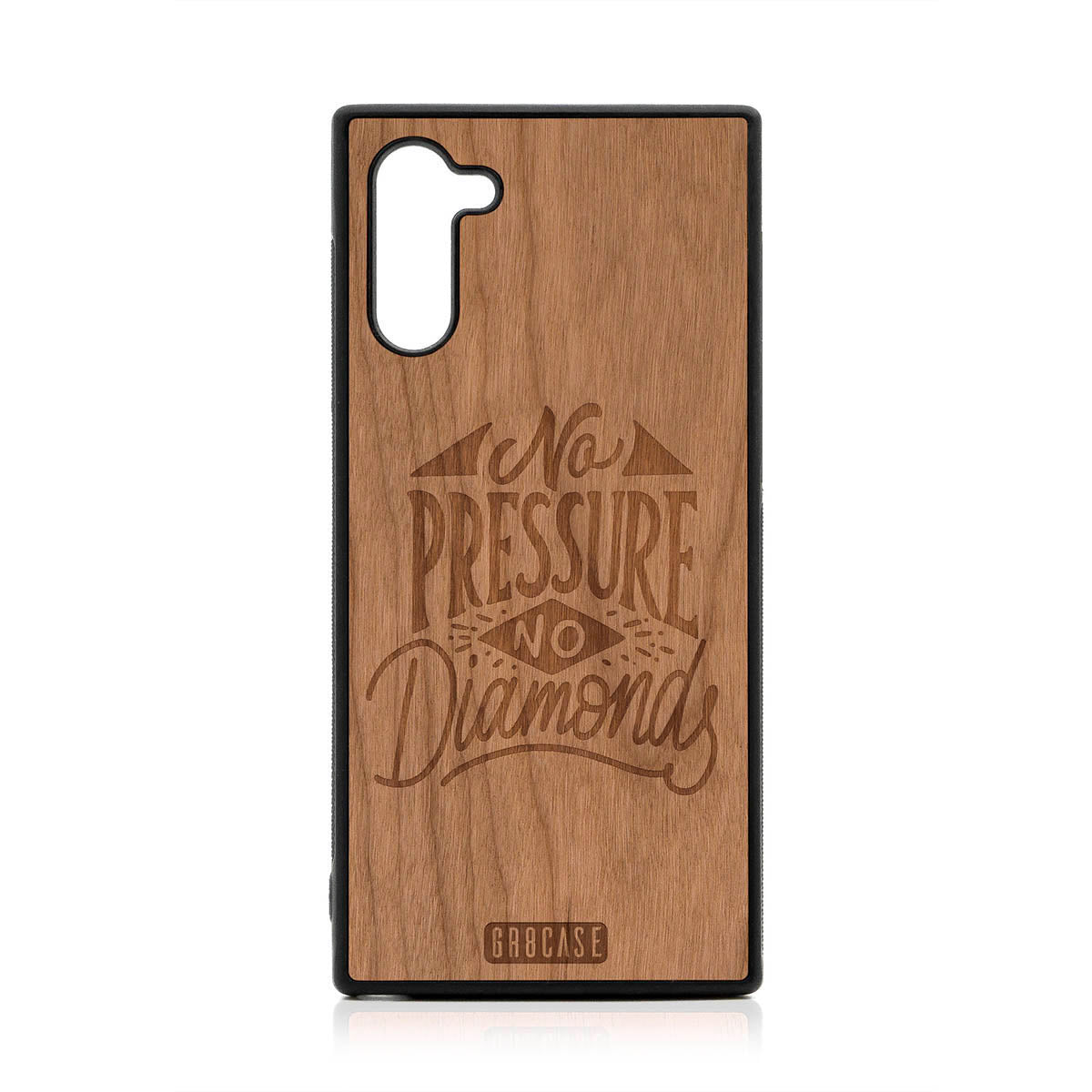 No Pressure No Diamonds Design Wood Case For Samsung Galaxy Note 10