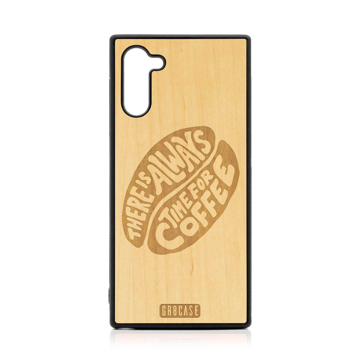 There Is Always Time For Coffee Design Wood Case For Samsung Galaxy Note 10