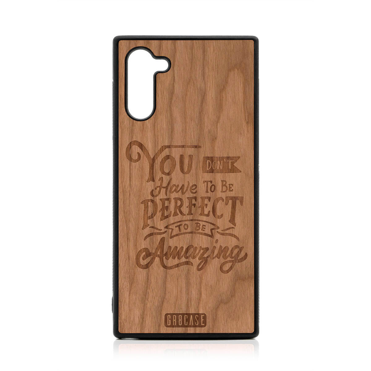 You Don't Have To Be Perfect To Be Amazing Design Wood Case For Samsung Galaxy Note 10