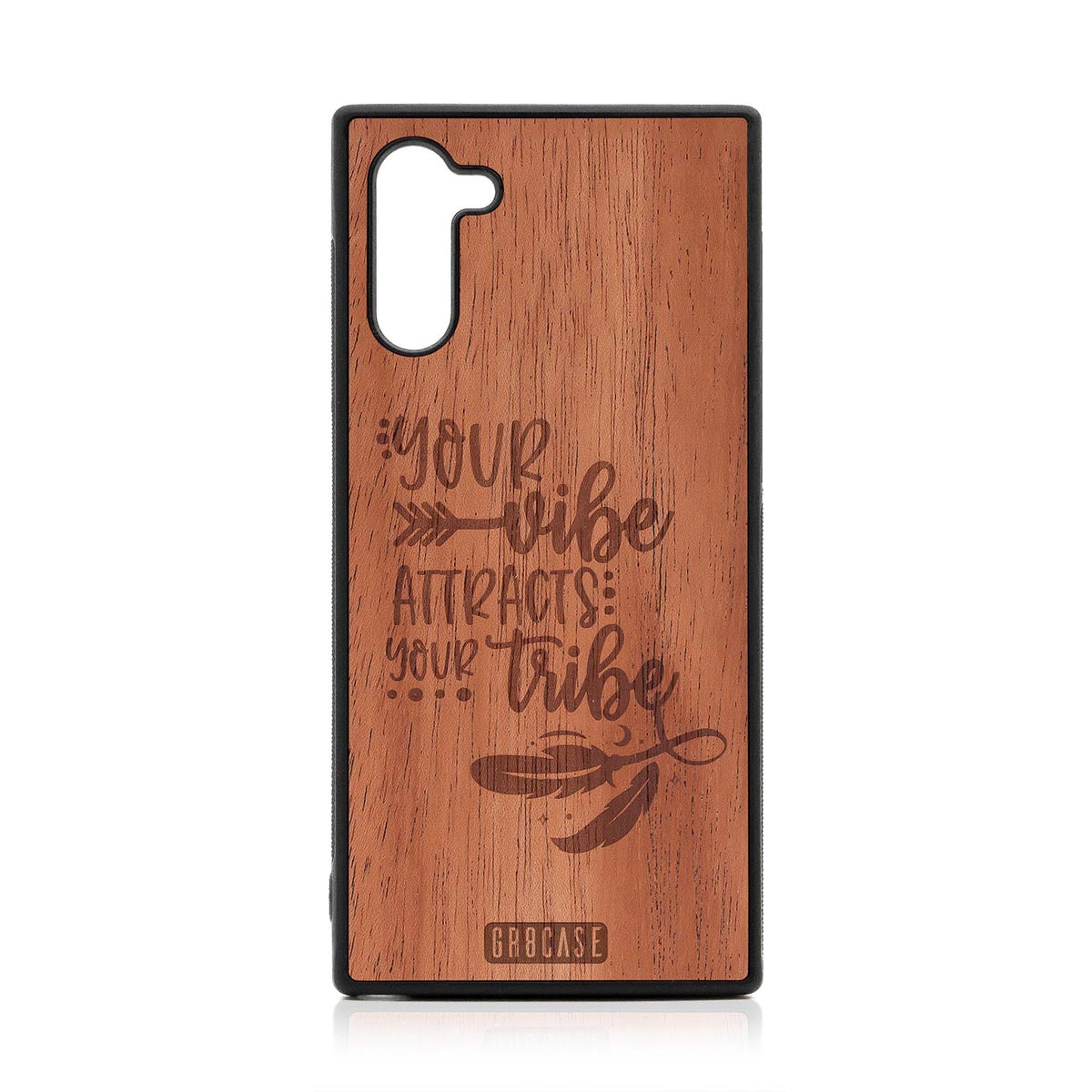 Your Vibe Attracts Your Tribe Design Wood Case Samsung Galaxy Note 10