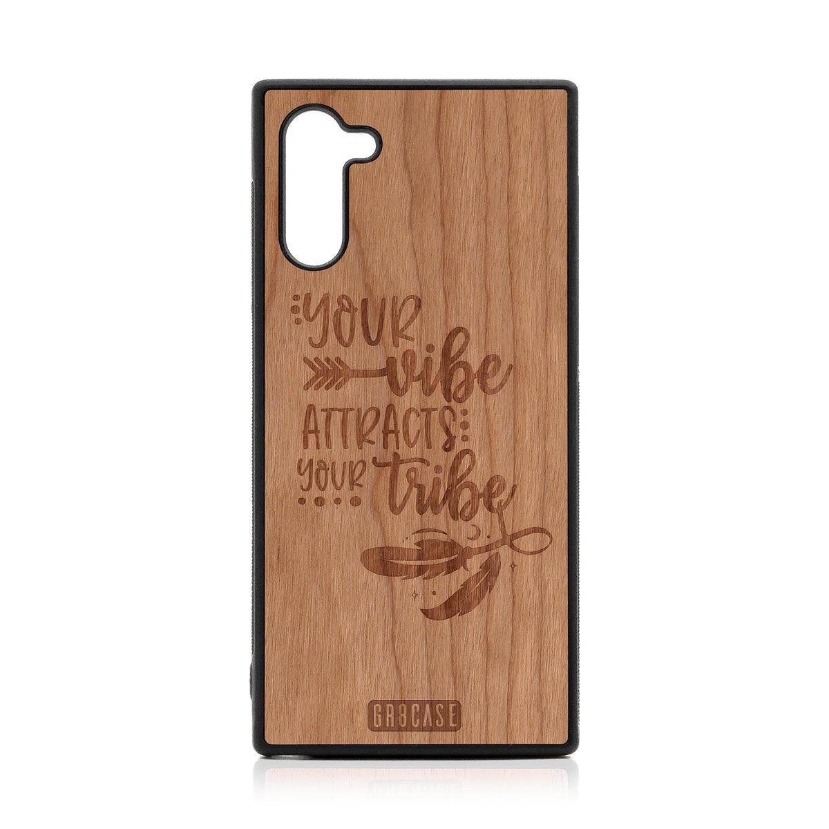 Your Vibe Attracts Your Tribe Design Wood Case Samsung Galaxy Note 10