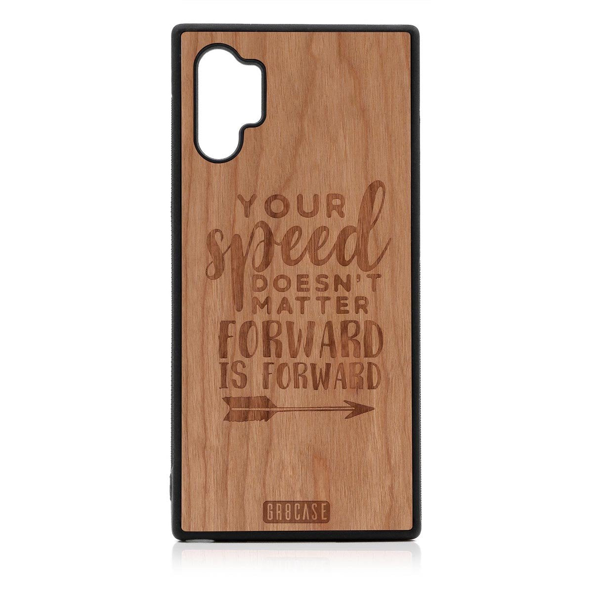 Your Speed Doesn't Matter Forward Is Forward Design Wood Case Samsung Galaxy Note 10 Plus