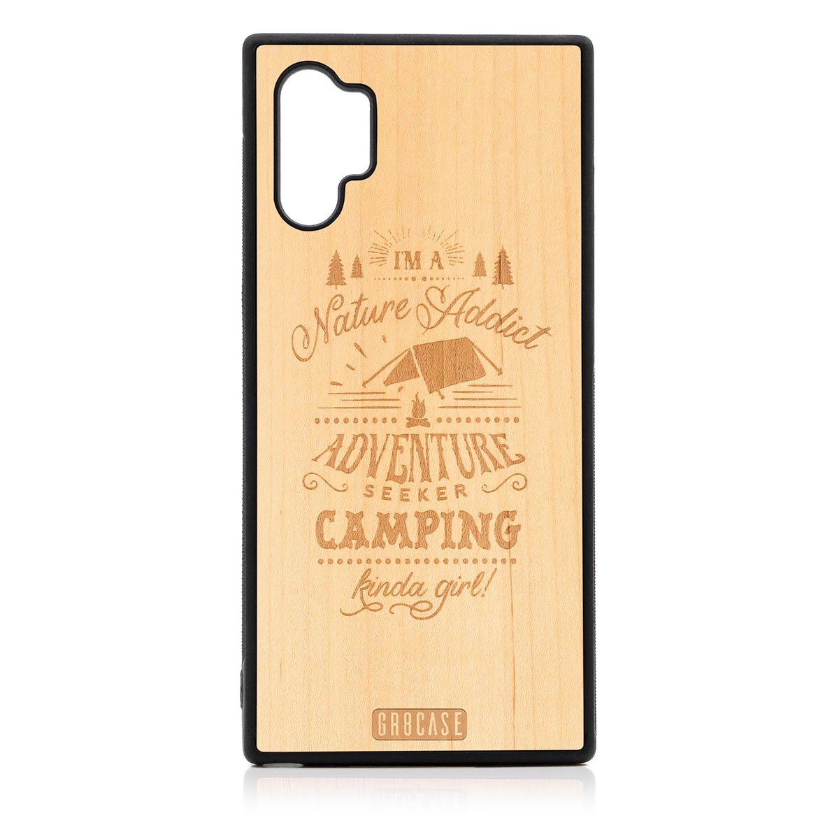 I&#39;m A Nature Addict Adventure Seeker Camping Kinda Girl Design Wood Case Samsung Galaxy Note 10 Plus by GR8CASE