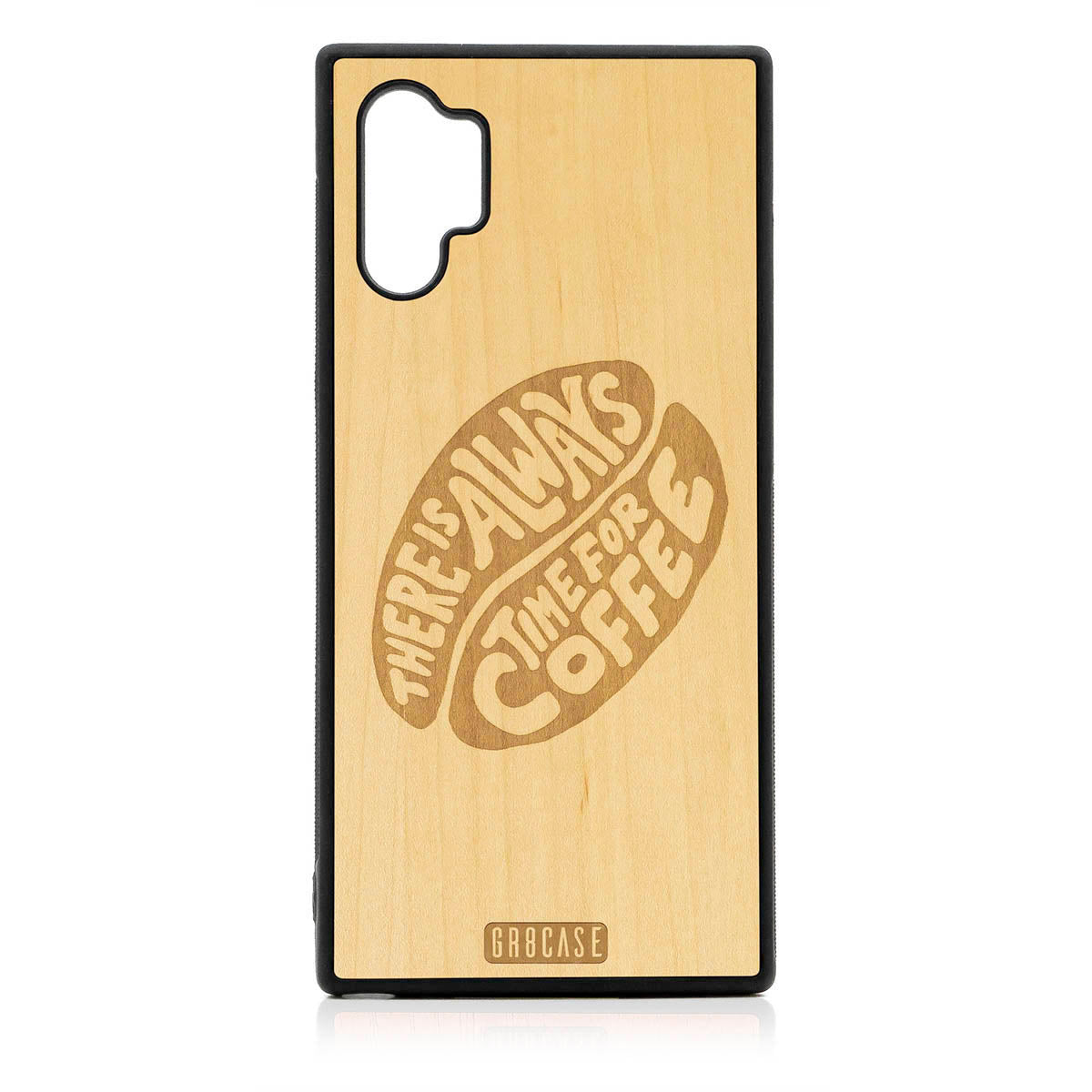 There Is Always Time For Coffee Design Wood Case For Samsung Galaxy Note 10 Plus