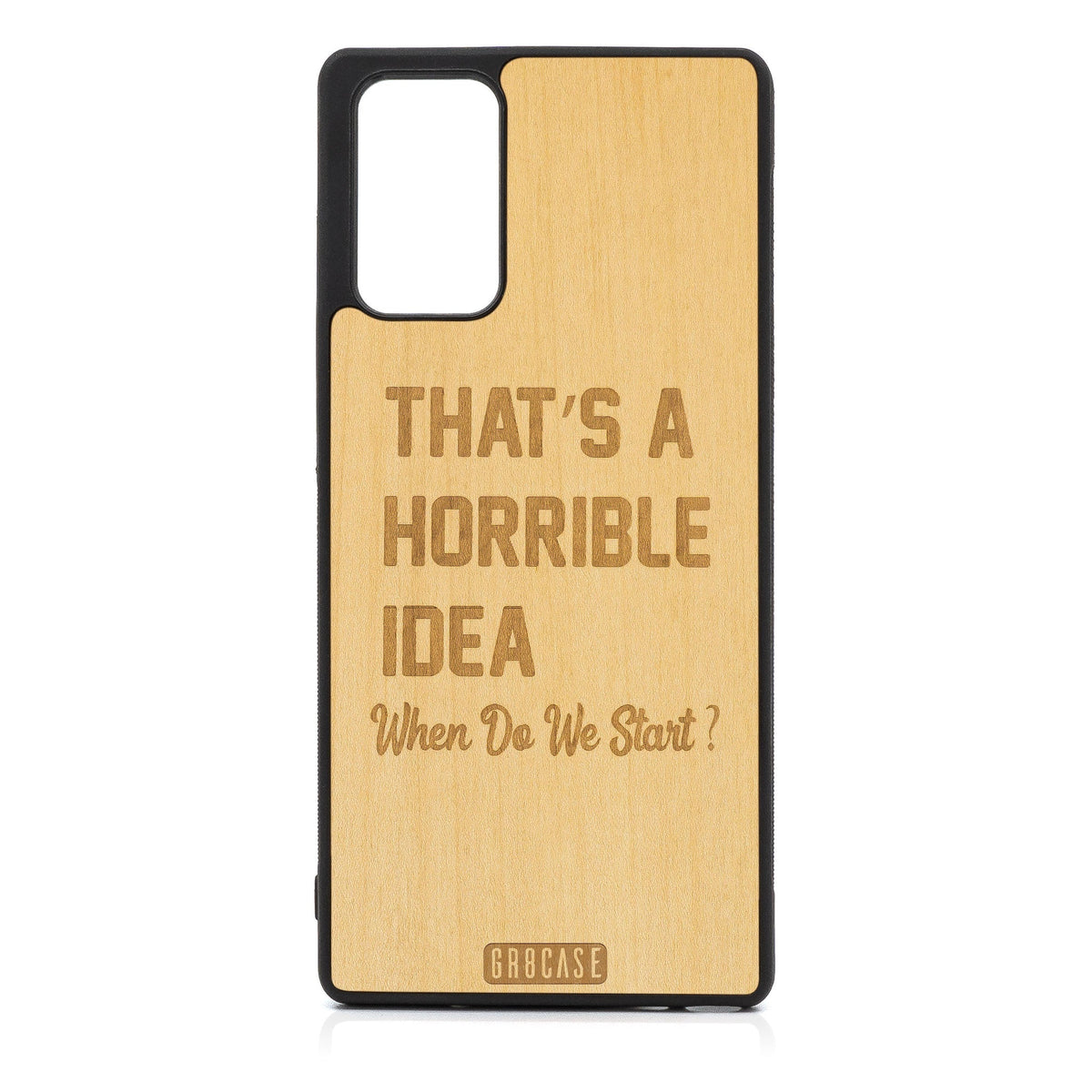 That’s A Horrible Idea When Do We Start Design Wood Case For Samsung Galaxy A33 5G