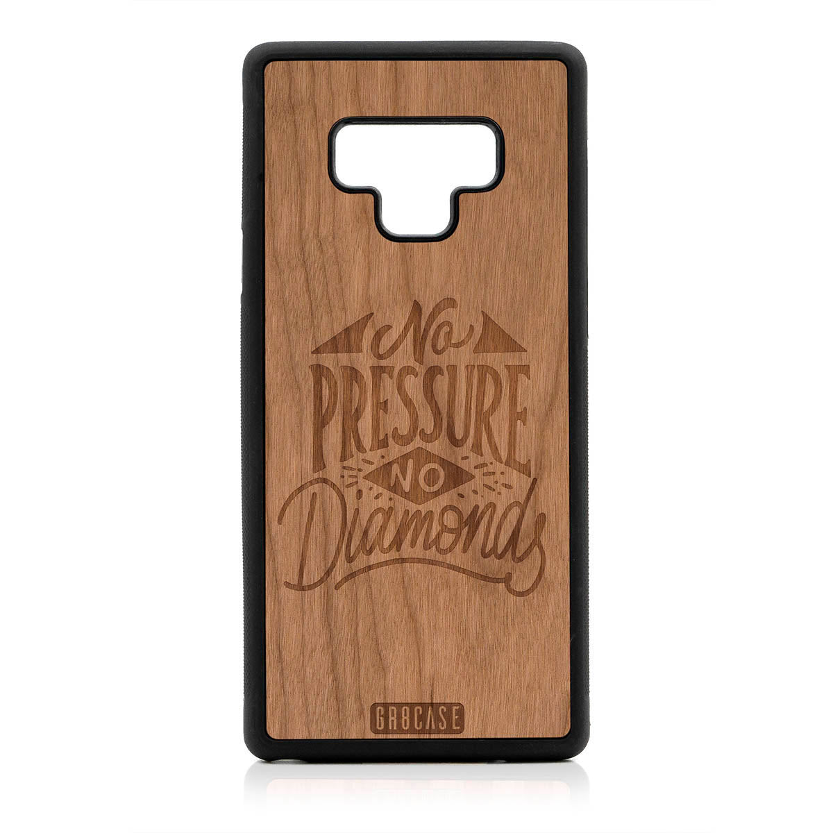 No Pressure No Diamonds Design Wood Case For Samsung Galaxy Note 9