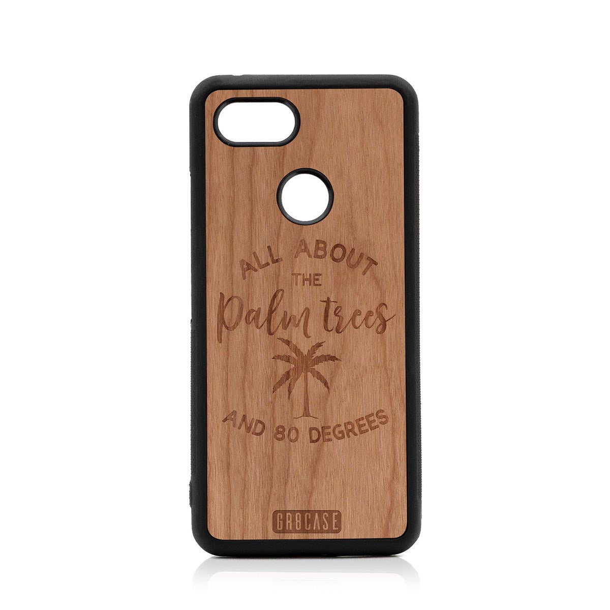 All About The Palm Trees and 80 Degrees Design Wood Case For Google Pixel 3 by GR8CASE