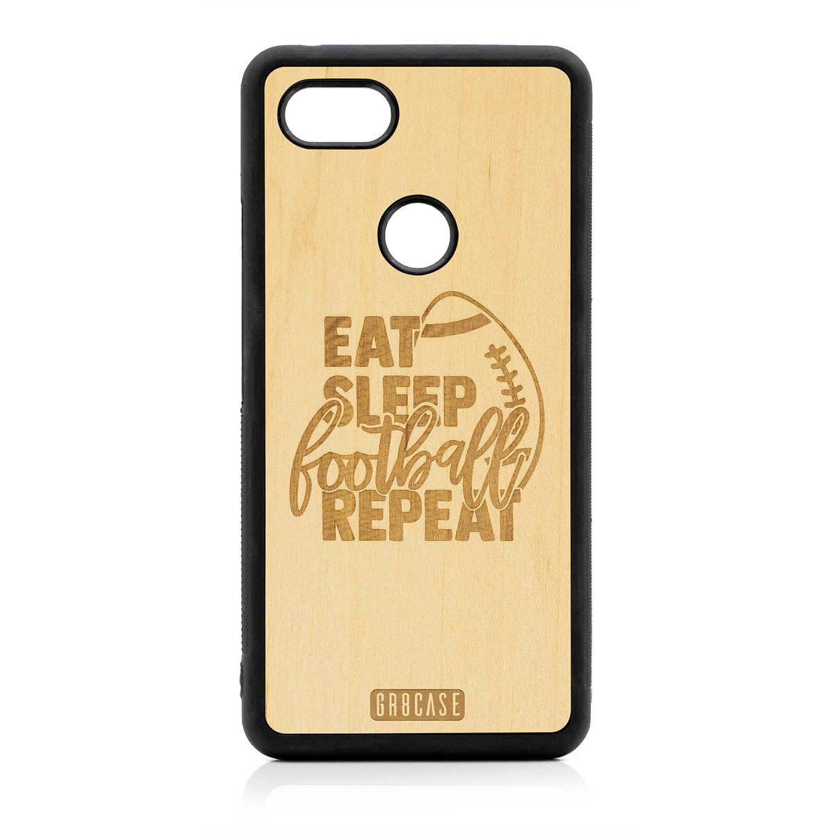 Eat Sleep Football Repeat Design Wood Case For Google Pixel 3 XL